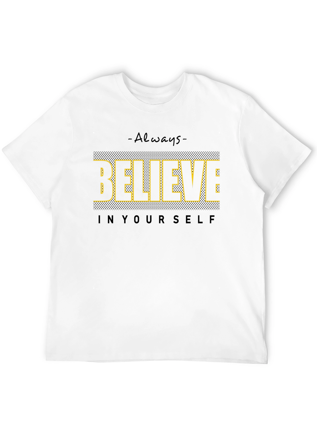 Believe in Yourself Graphic T-Shirt