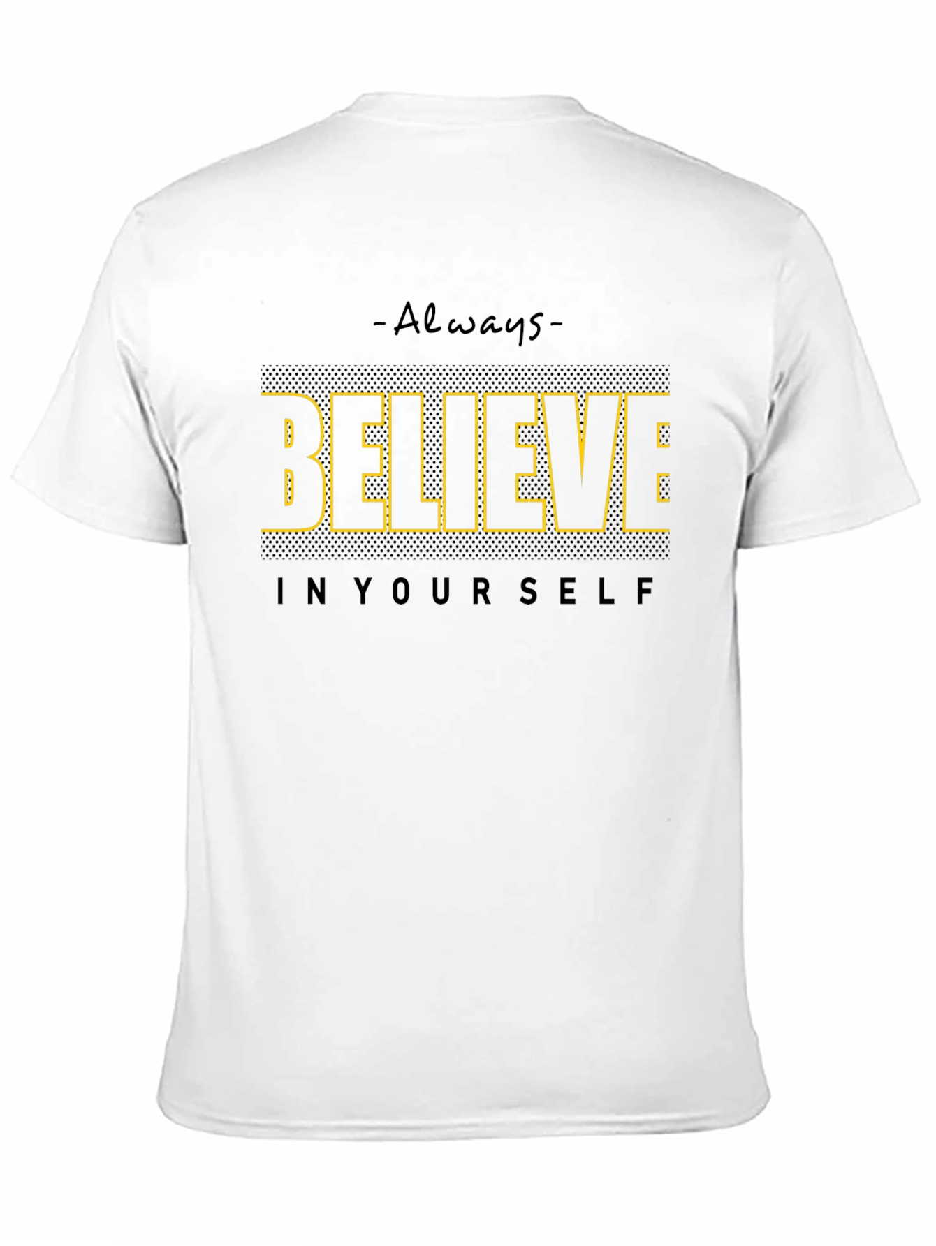 Believe in Yourself Graphic T-Shirt