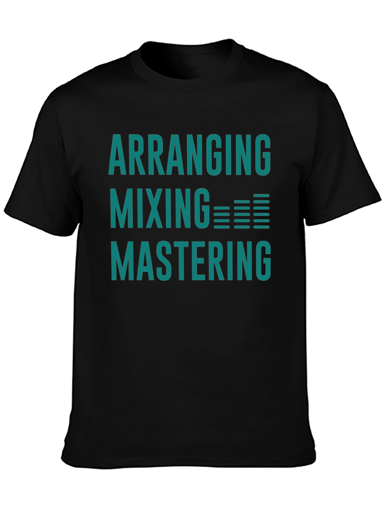 Arranging Mixing Mastering Music Producer T-Shirt