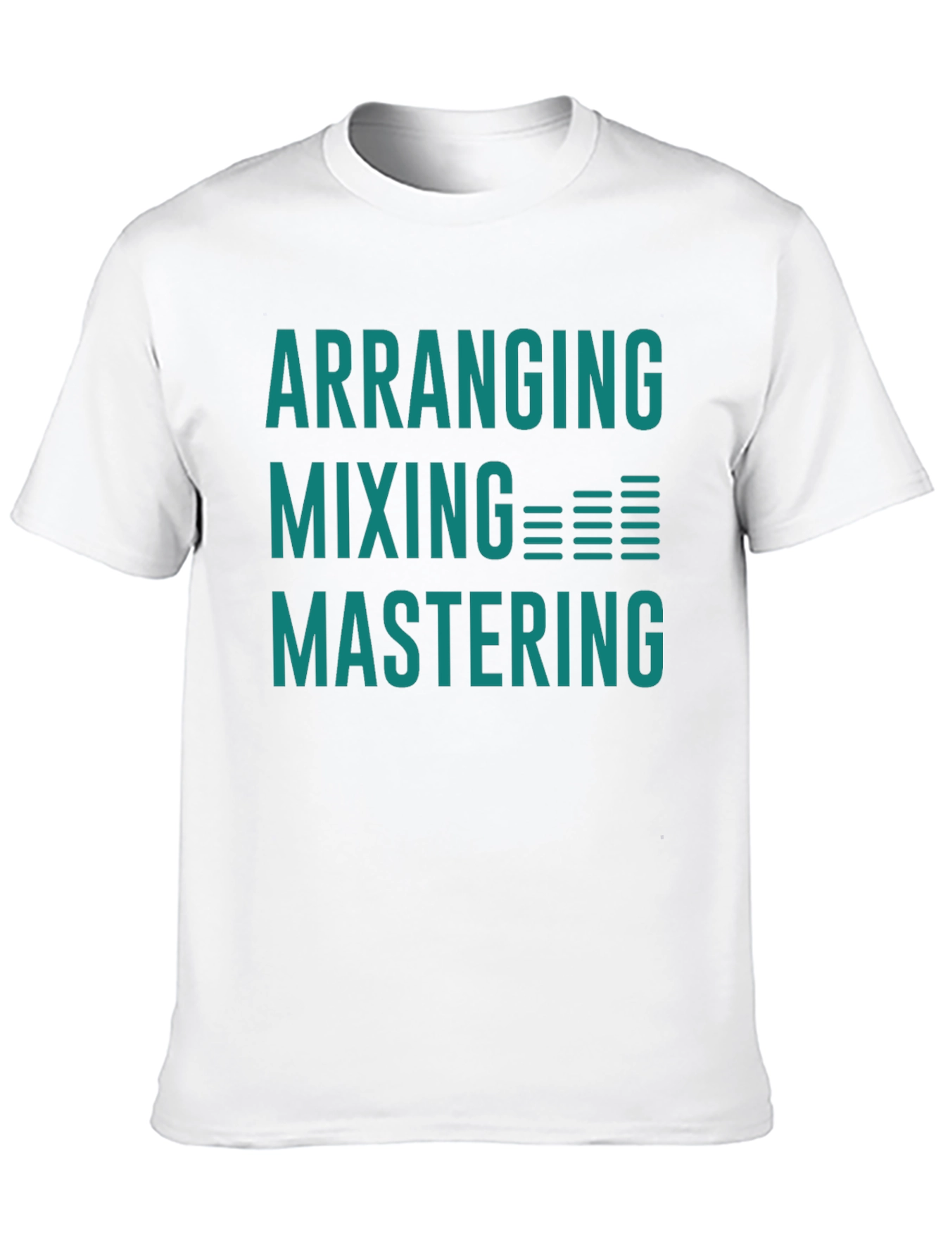 Arranging Mixing Mastering Music Producer T-Shirt