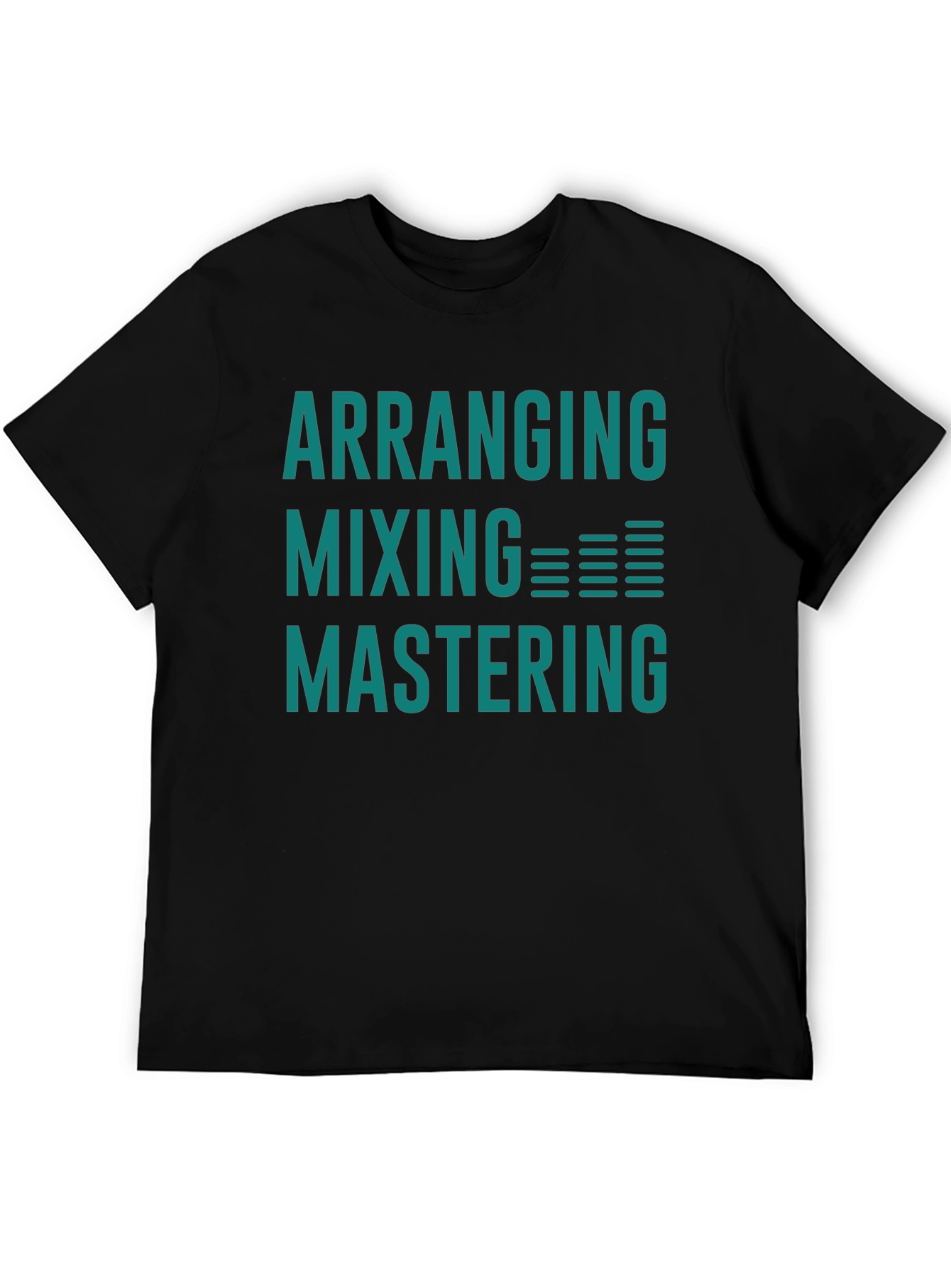 Arranging Mixing Mastering Music Producer T-Shirt