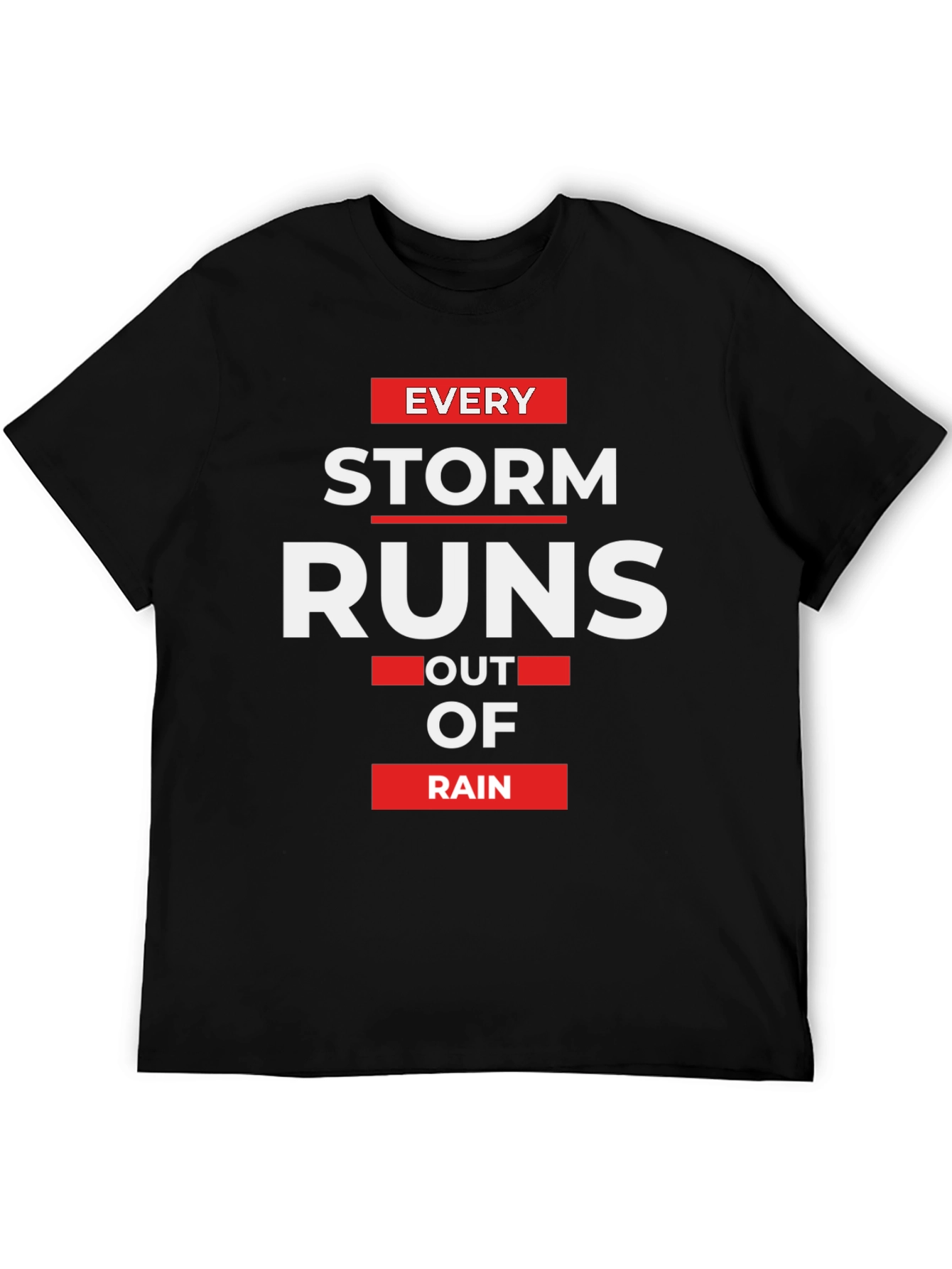 Inspirational Storm Runs Out of Rain Black T-Shirt