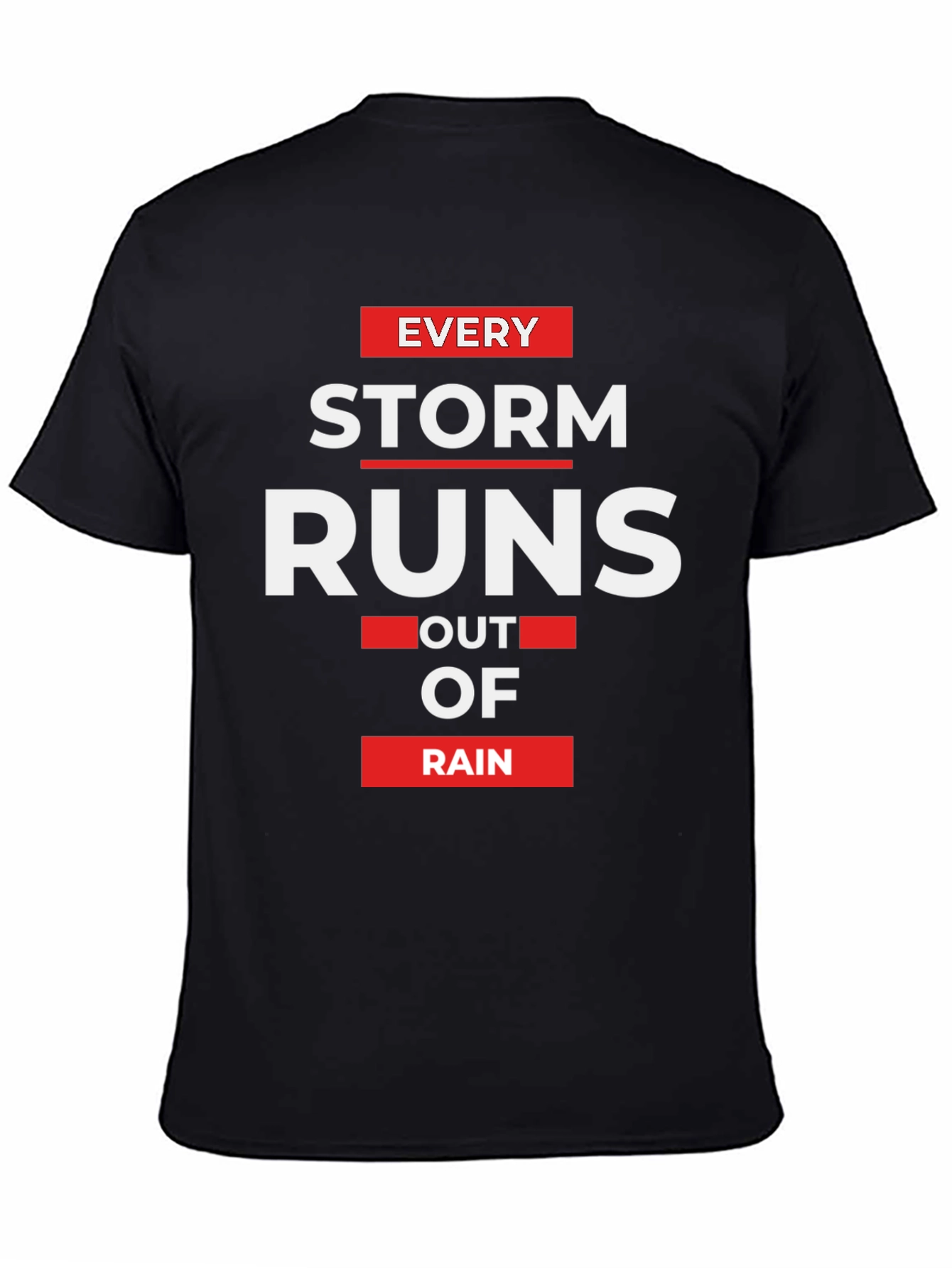Inspirational Storm Runs Out of Rain Black T-Shirt