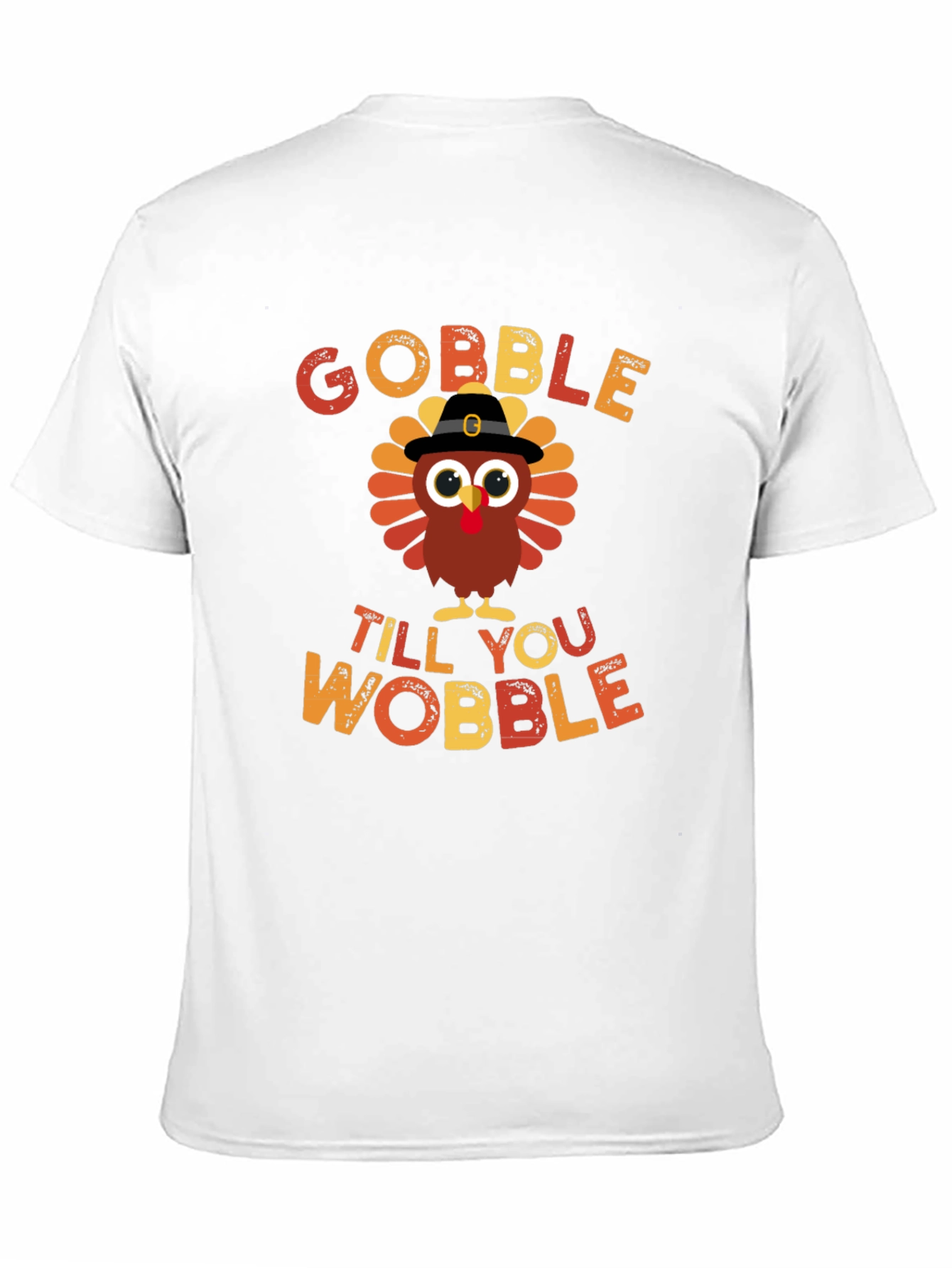 Gobble Till You Wobble Thanksgiving Turkey T-Shirt