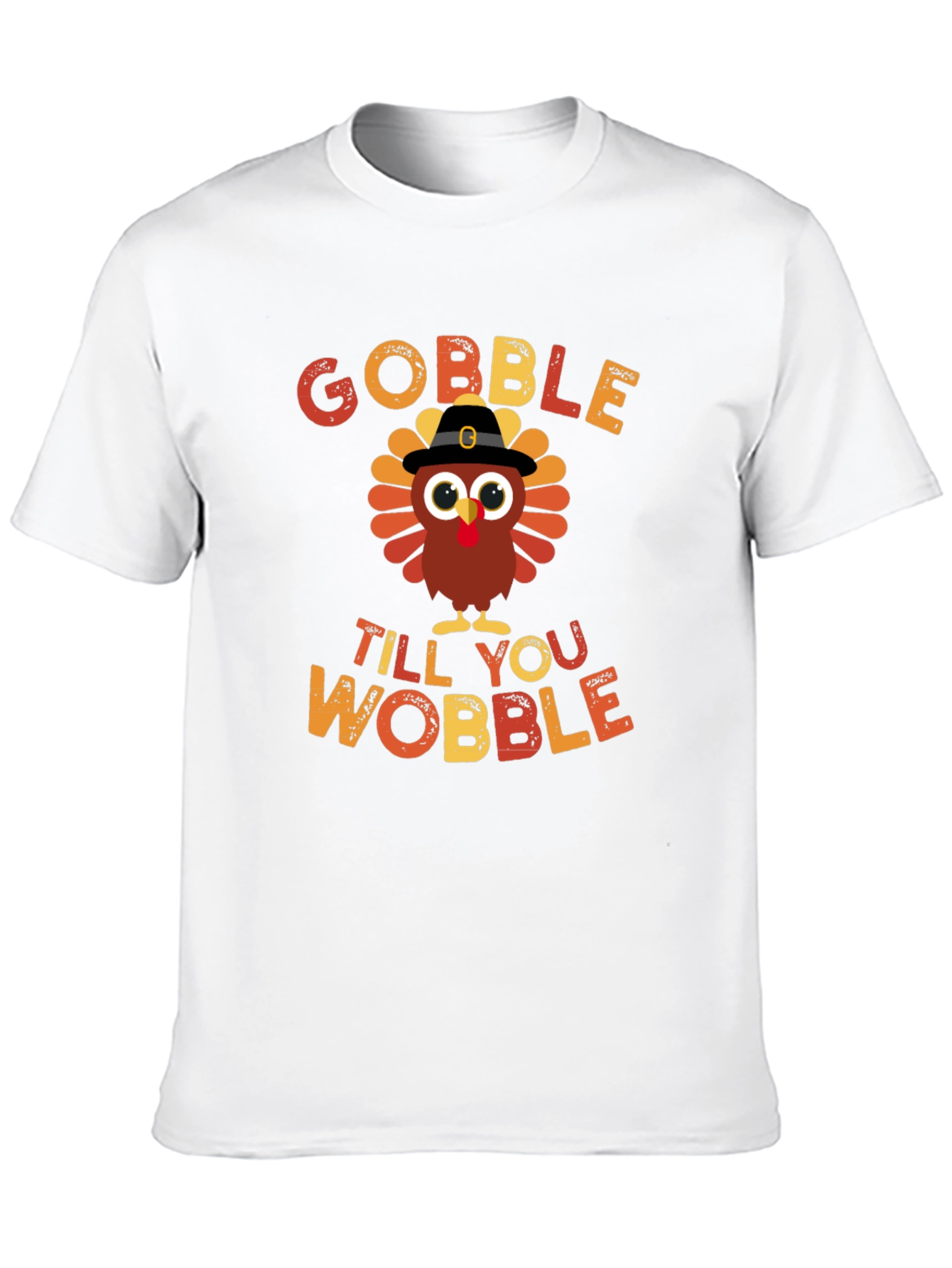 Gobble Till You Wobble Thanksgiving Turkey T-Shirt