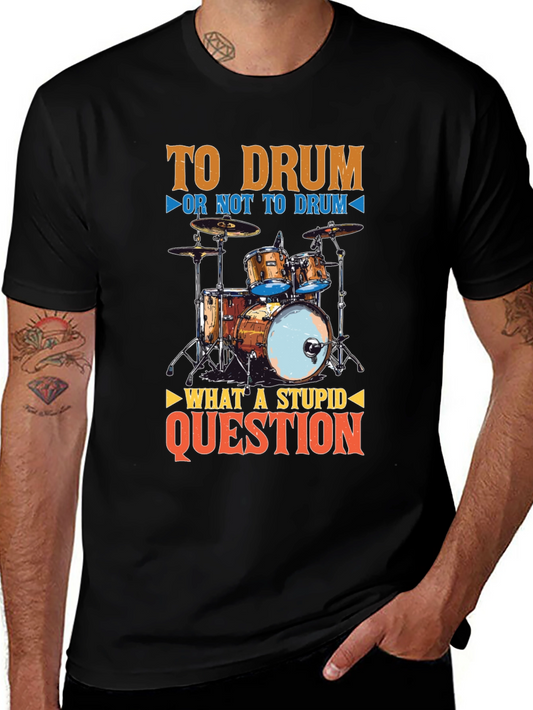 To Drum Graphic Tee - Funny Musician T-Shirt