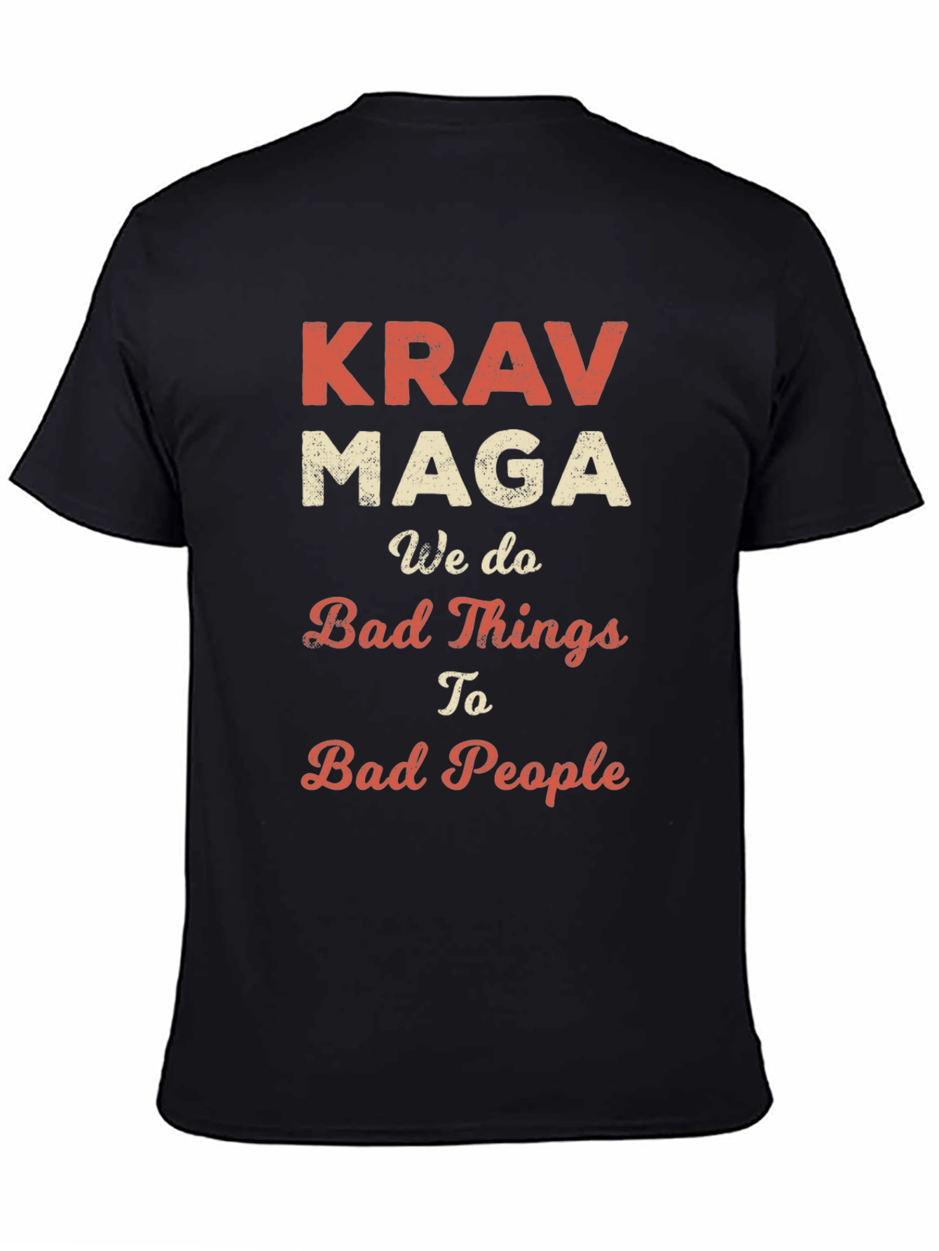 Krav Maga T-Shirt - We Do Bad Things