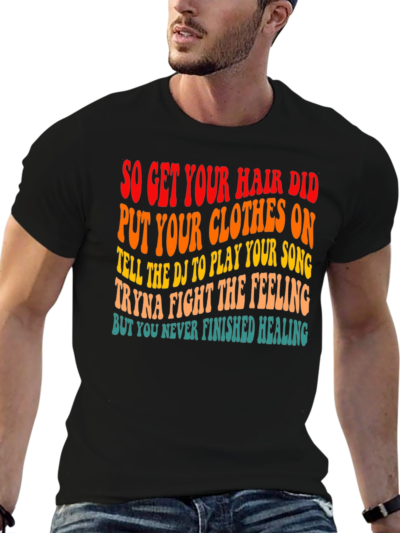 So Get Your Hair Did Graphic T-Shirt