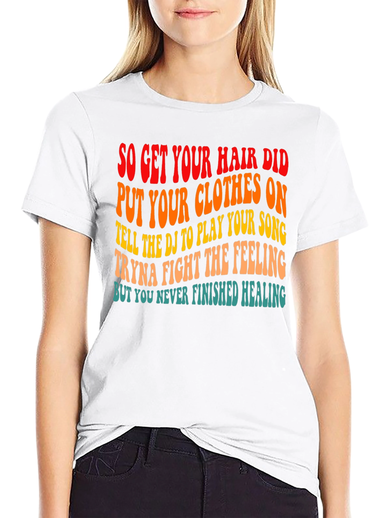 So Get Your Hair Did Graphic T-Shirt