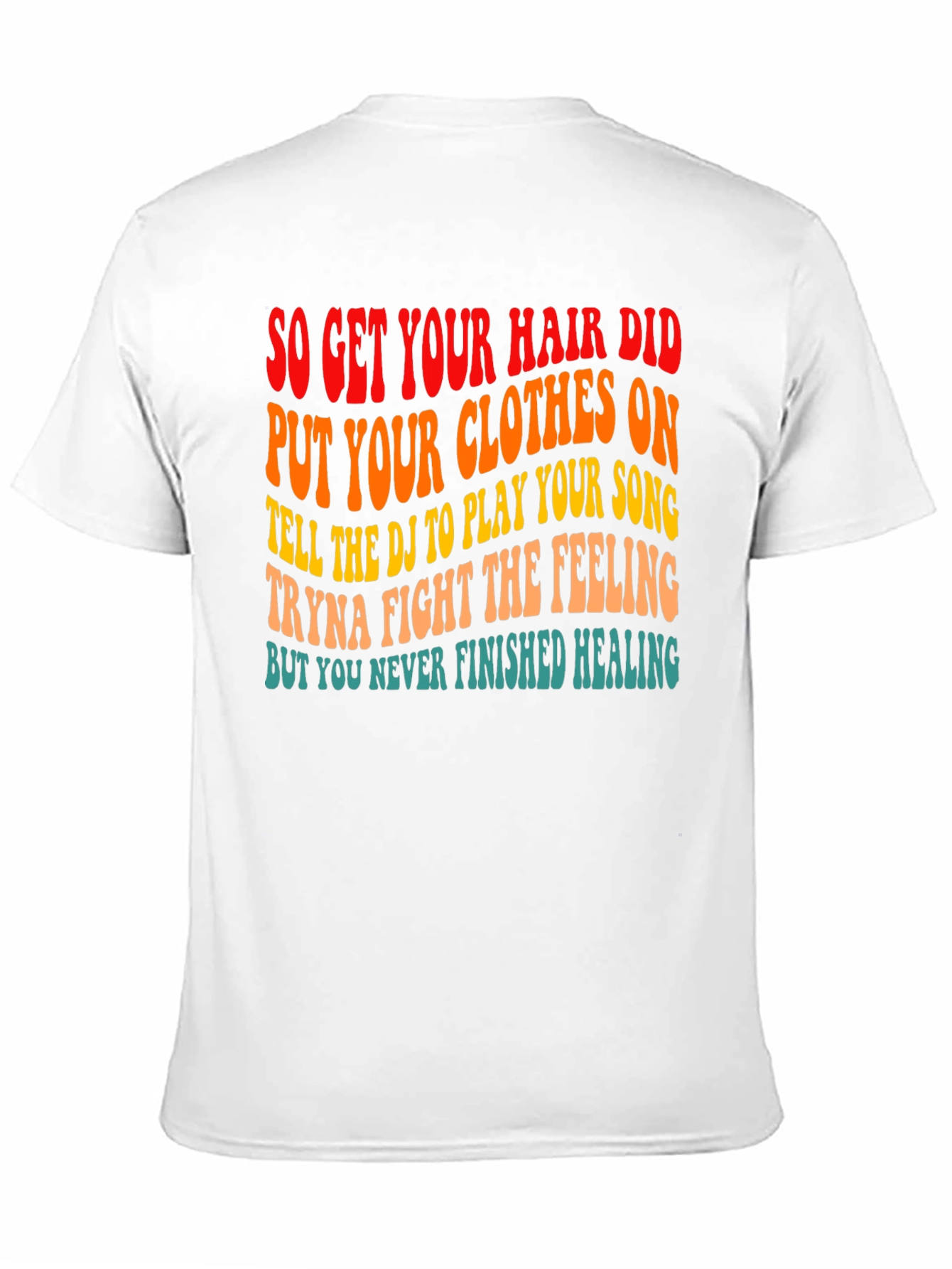 So Get Your Hair Did Graphic T-Shirt