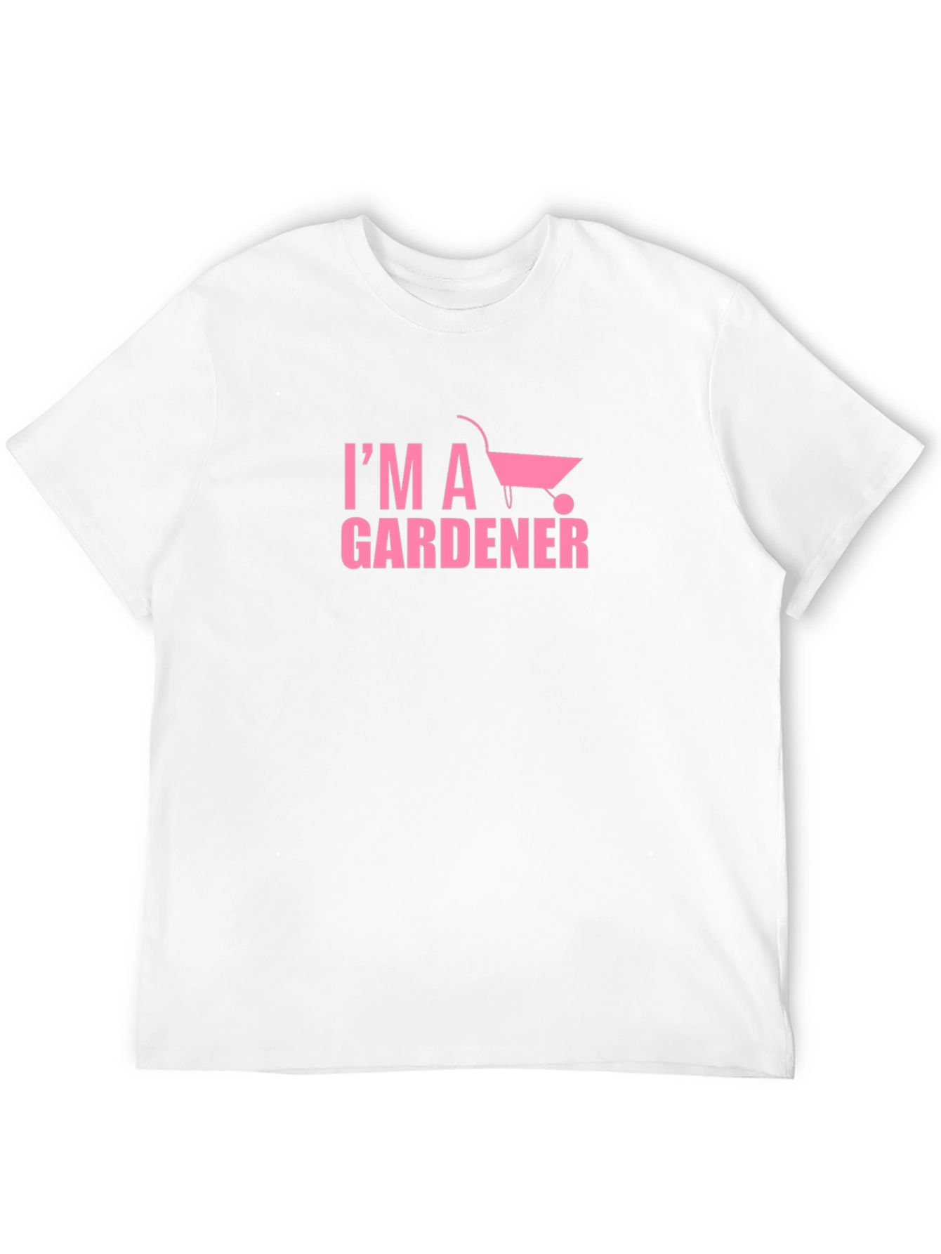 Im a Gardener T-Shirt - Pink Graphic Tee