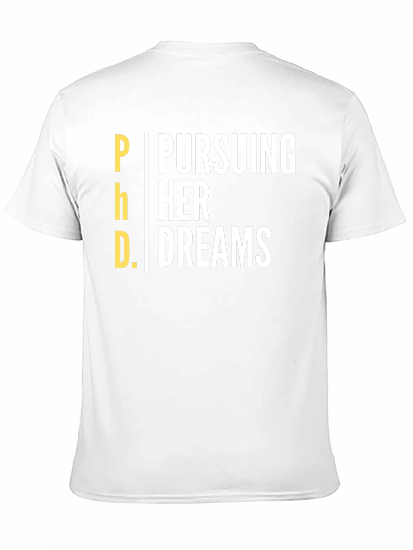 Pursuing Her Dreams PhD T-Shirt