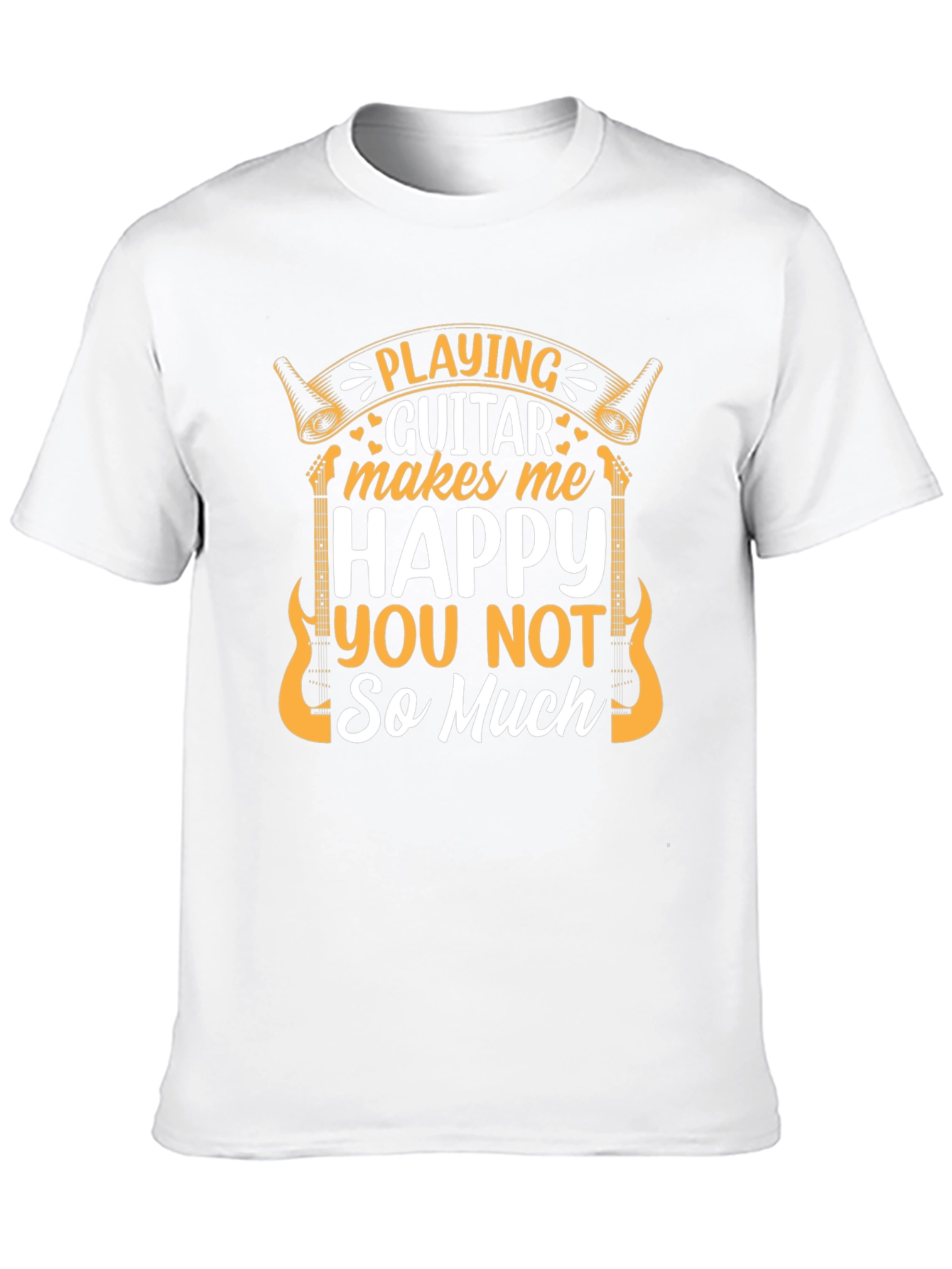 Playing Guitar Makes Me Happy T-Shirt