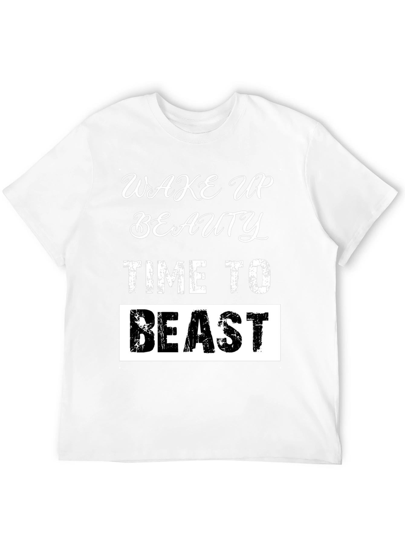 Wake Up Beauty Beast Mode T-Shirt