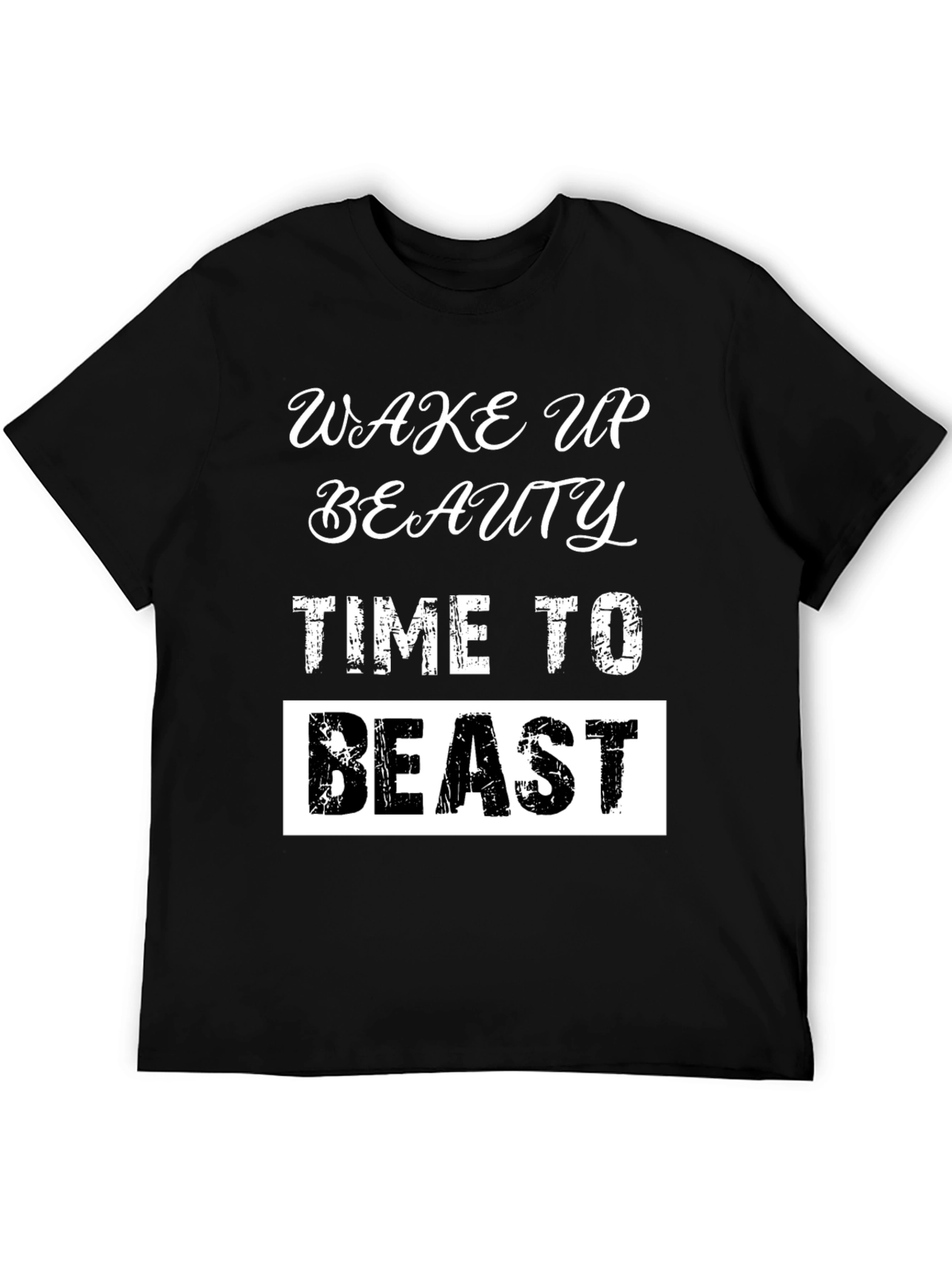 Wake Up Beauty Beast Mode T-Shirt