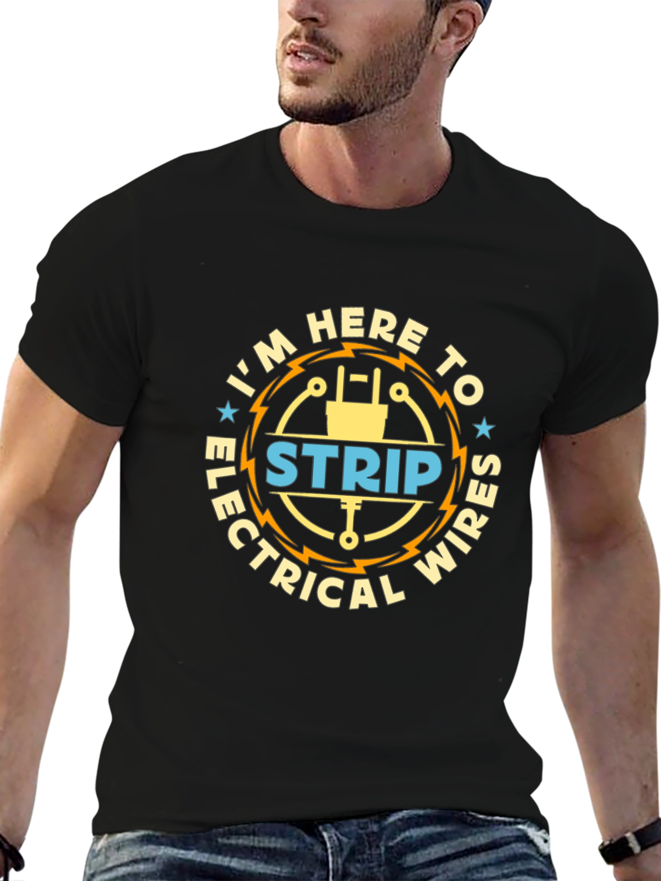 Im Here to Strip Electrical Wires Funny T-Shirt