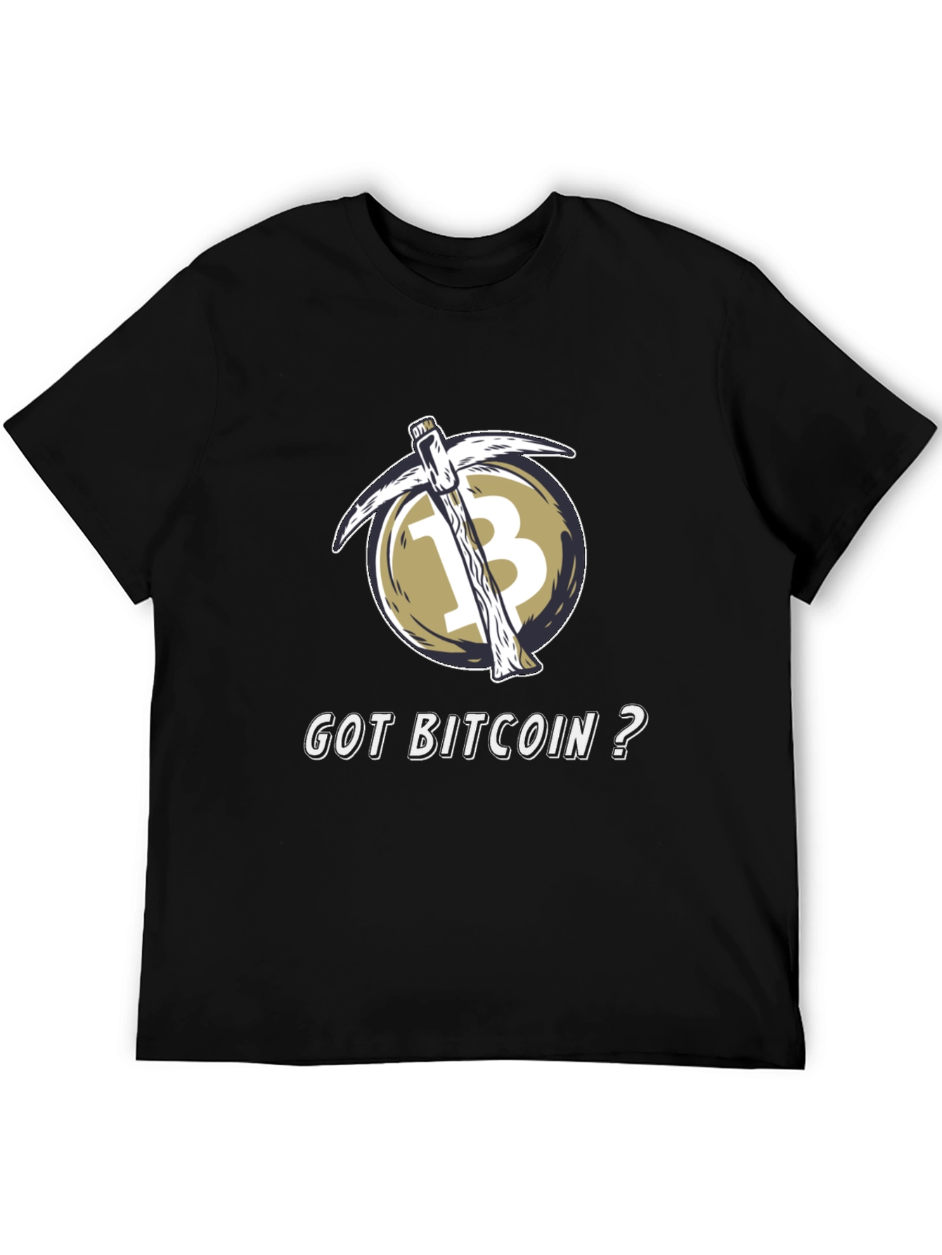 Got Bitcoin? Crypto Mining T-Shirt - Black