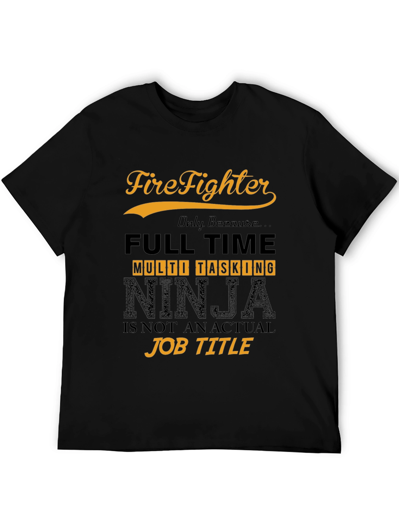 Firefighter Multi-Tasking Ninja T-Shirt