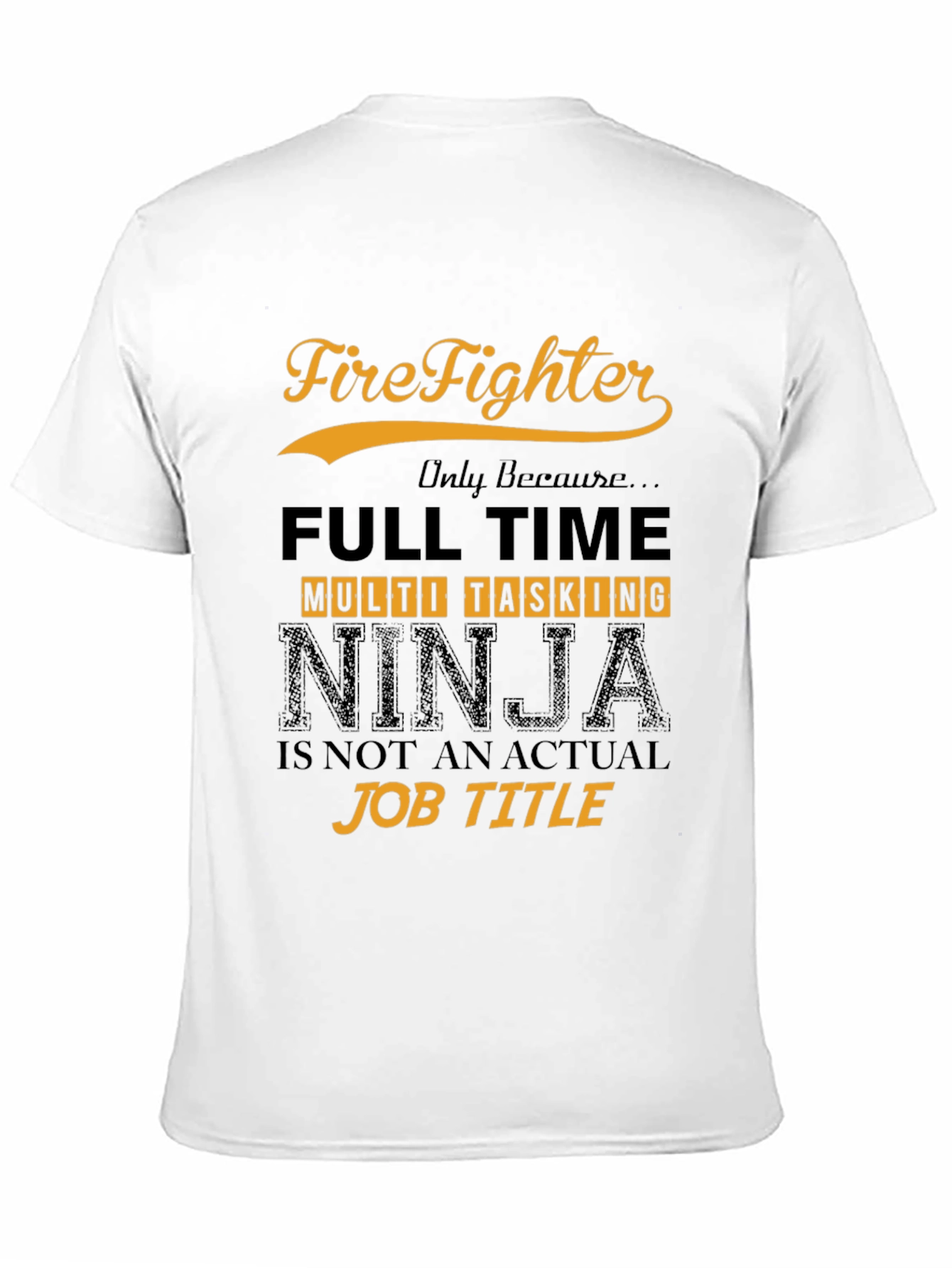 Firefighter Multi-Tasking Ninja T-Shirt