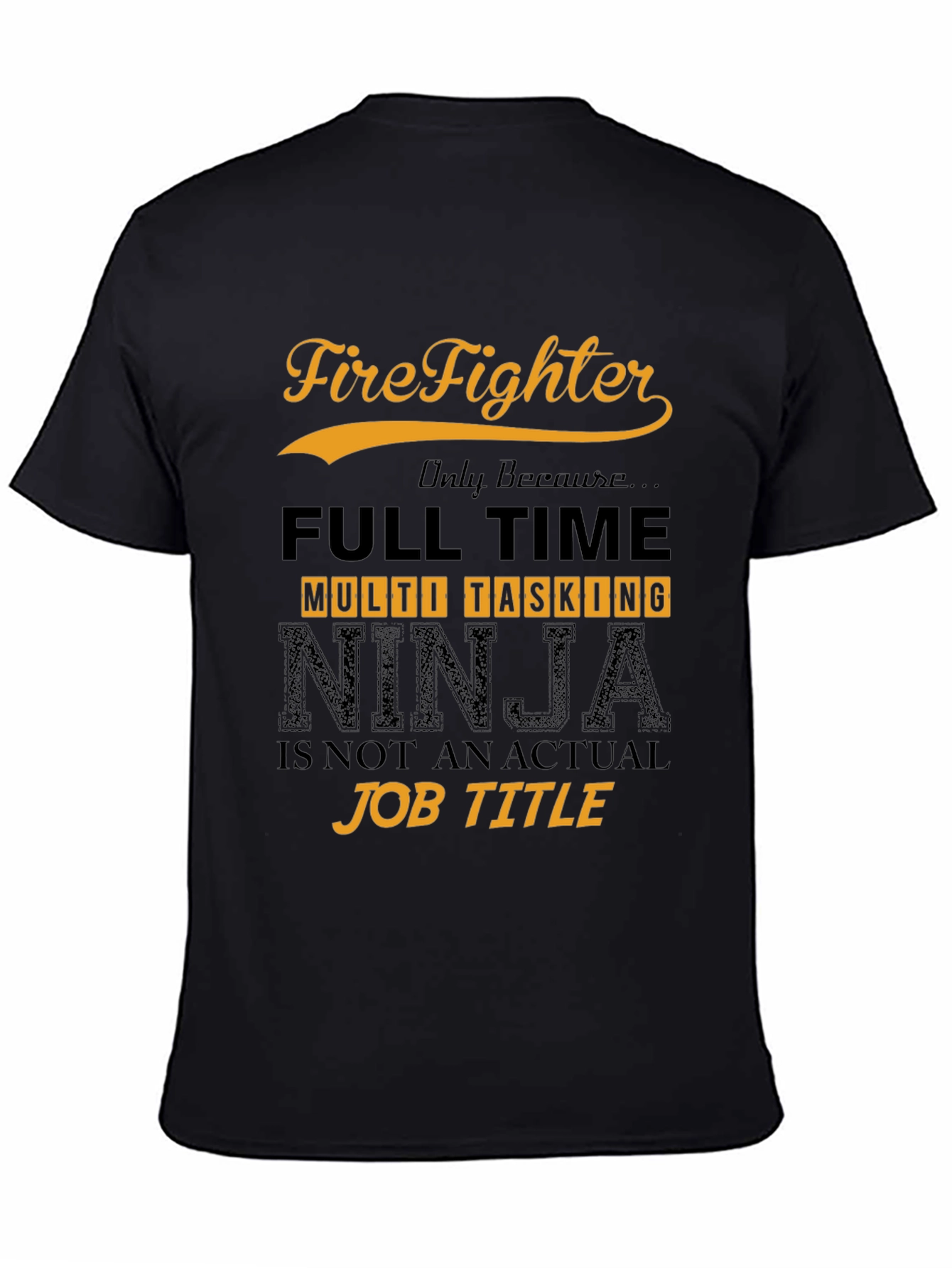 Firefighter Multi-Tasking Ninja T-Shirt