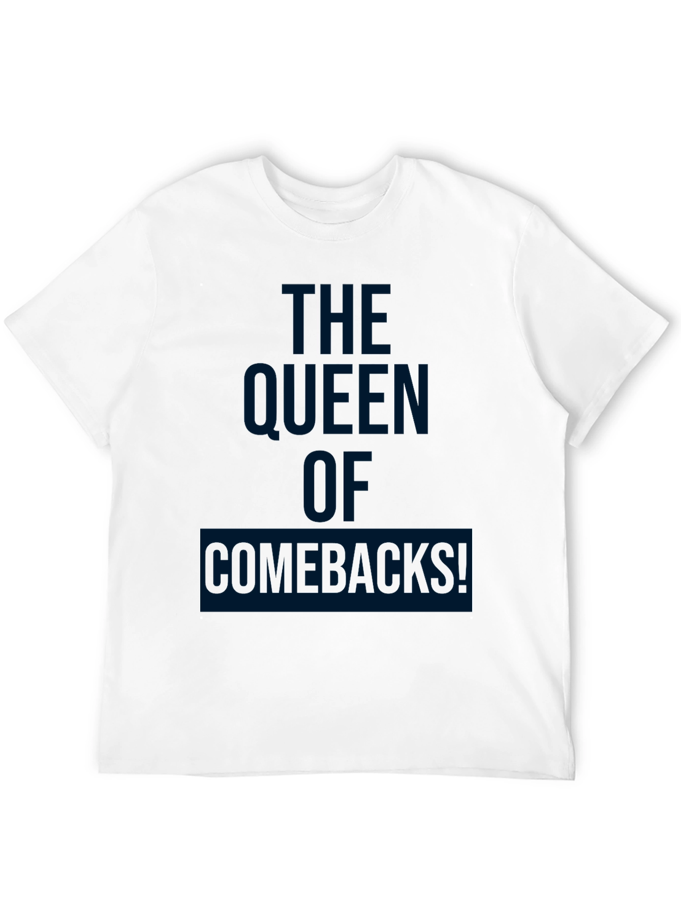 The Queen of Comebacks Graphic Tee