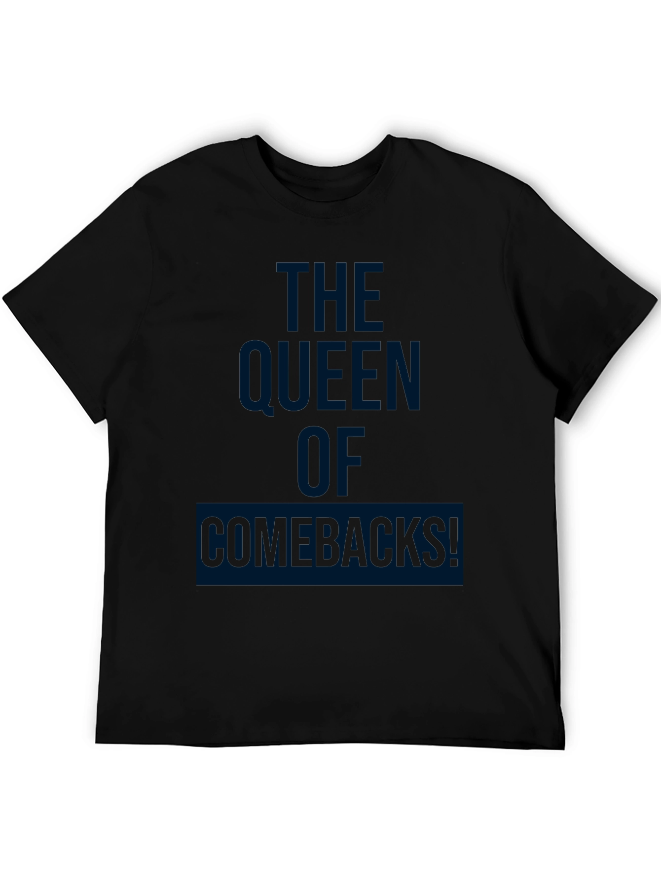 The Queen of Comebacks Graphic Tee