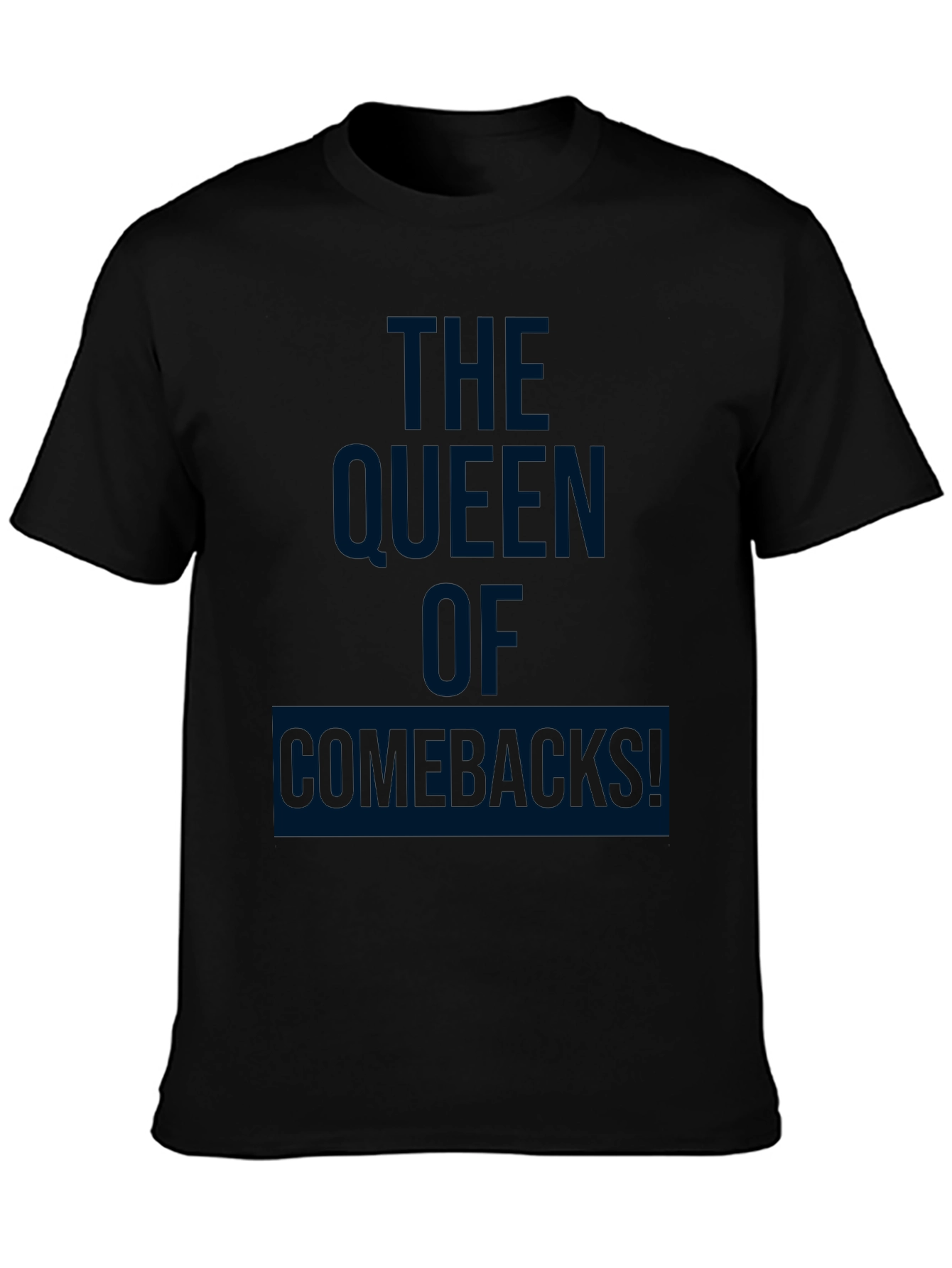 The Queen of Comebacks Graphic Tee