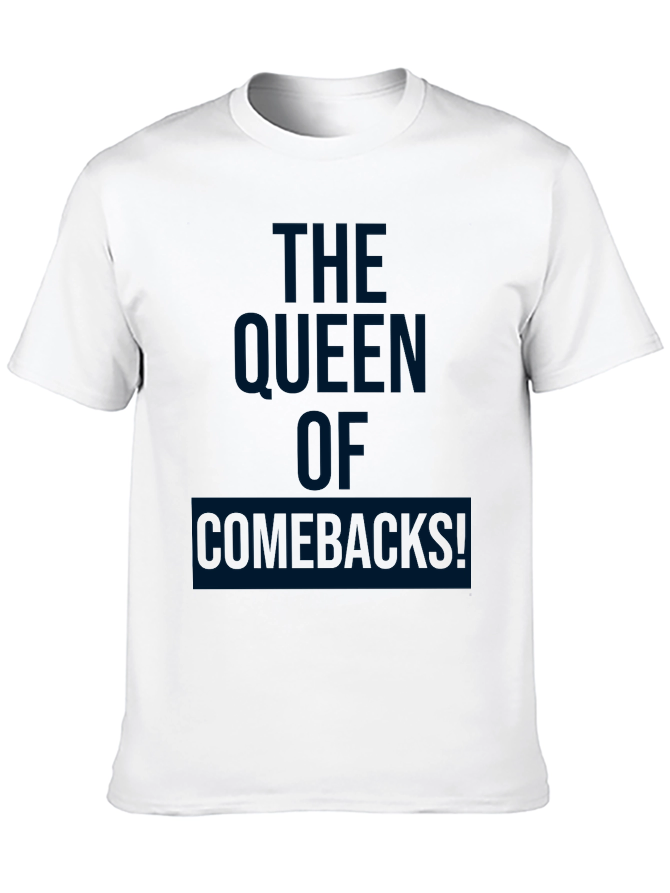 The Queen of Comebacks Graphic Tee