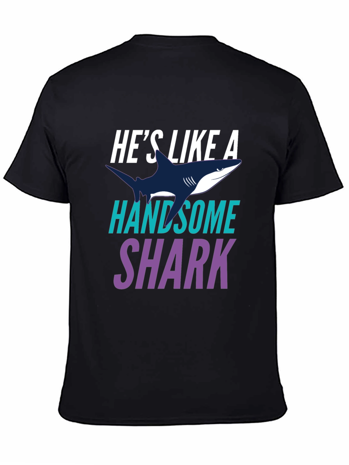 Hes Like a Handsome Shark Novelty Graphic Tee