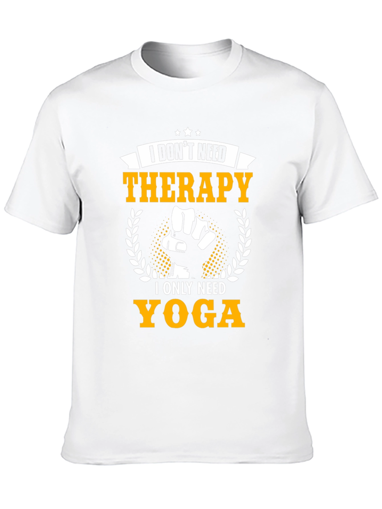 I Dont Need Therapy I Need Yoga T-Shirt