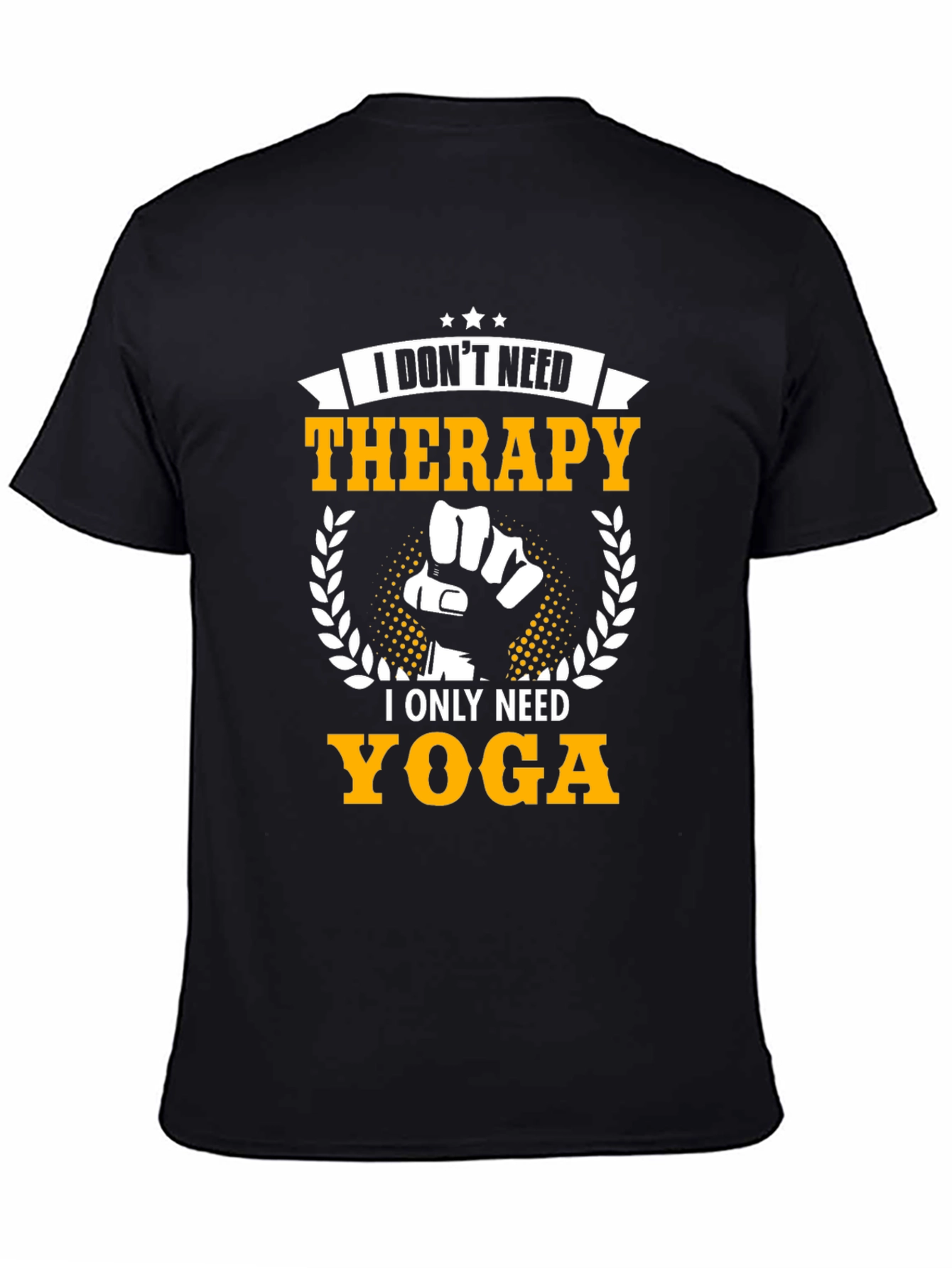 I Dont Need Therapy I Need Yoga T-Shirt