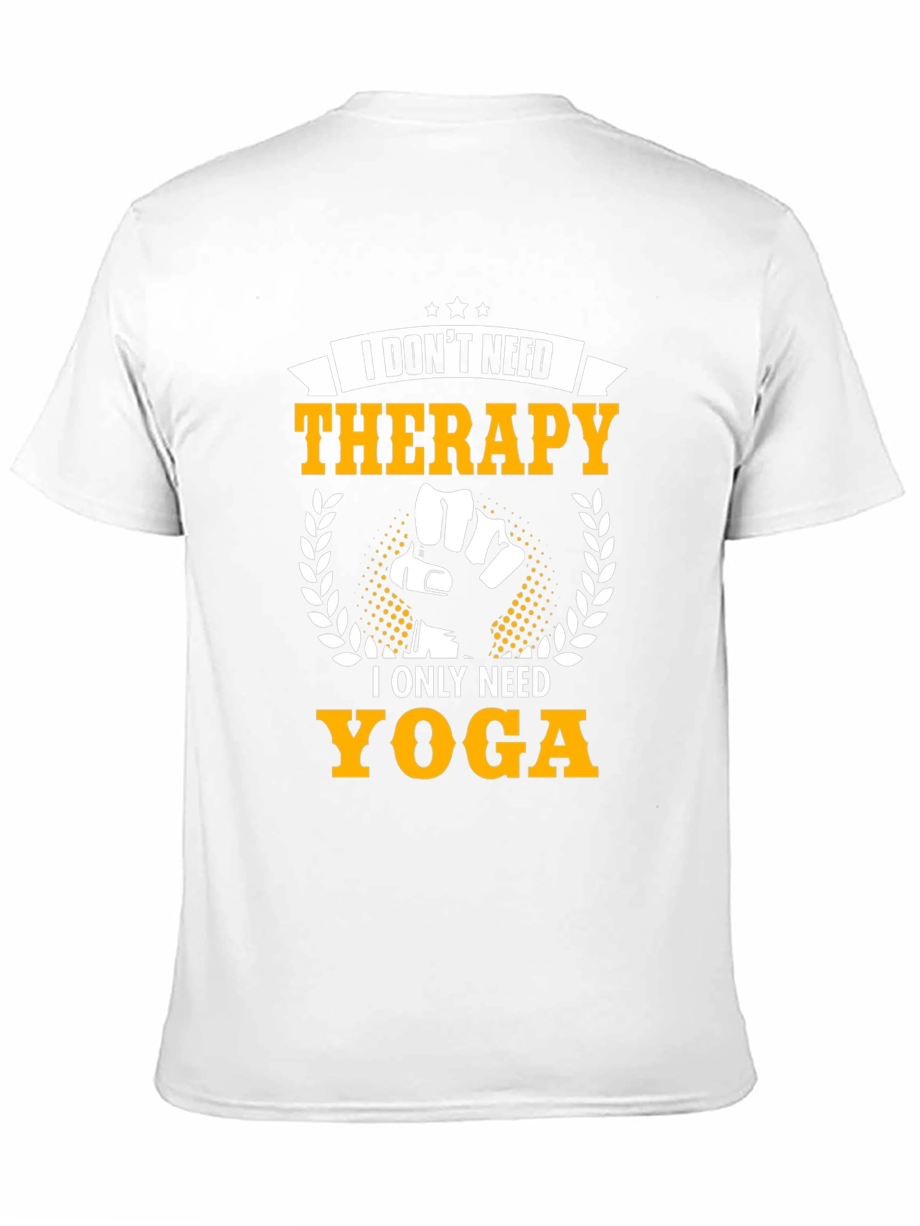 I Dont Need Therapy I Need Yoga T-Shirt