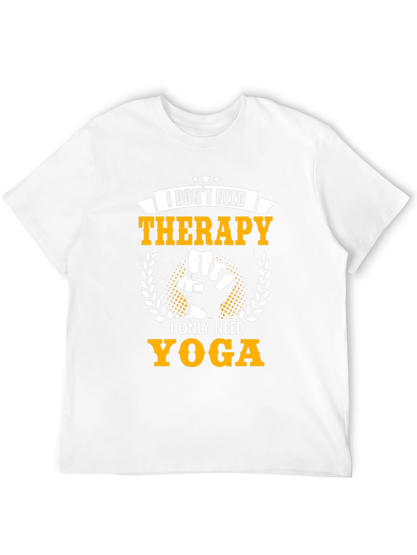 I Dont Need Therapy I Need Yoga T-Shirt
