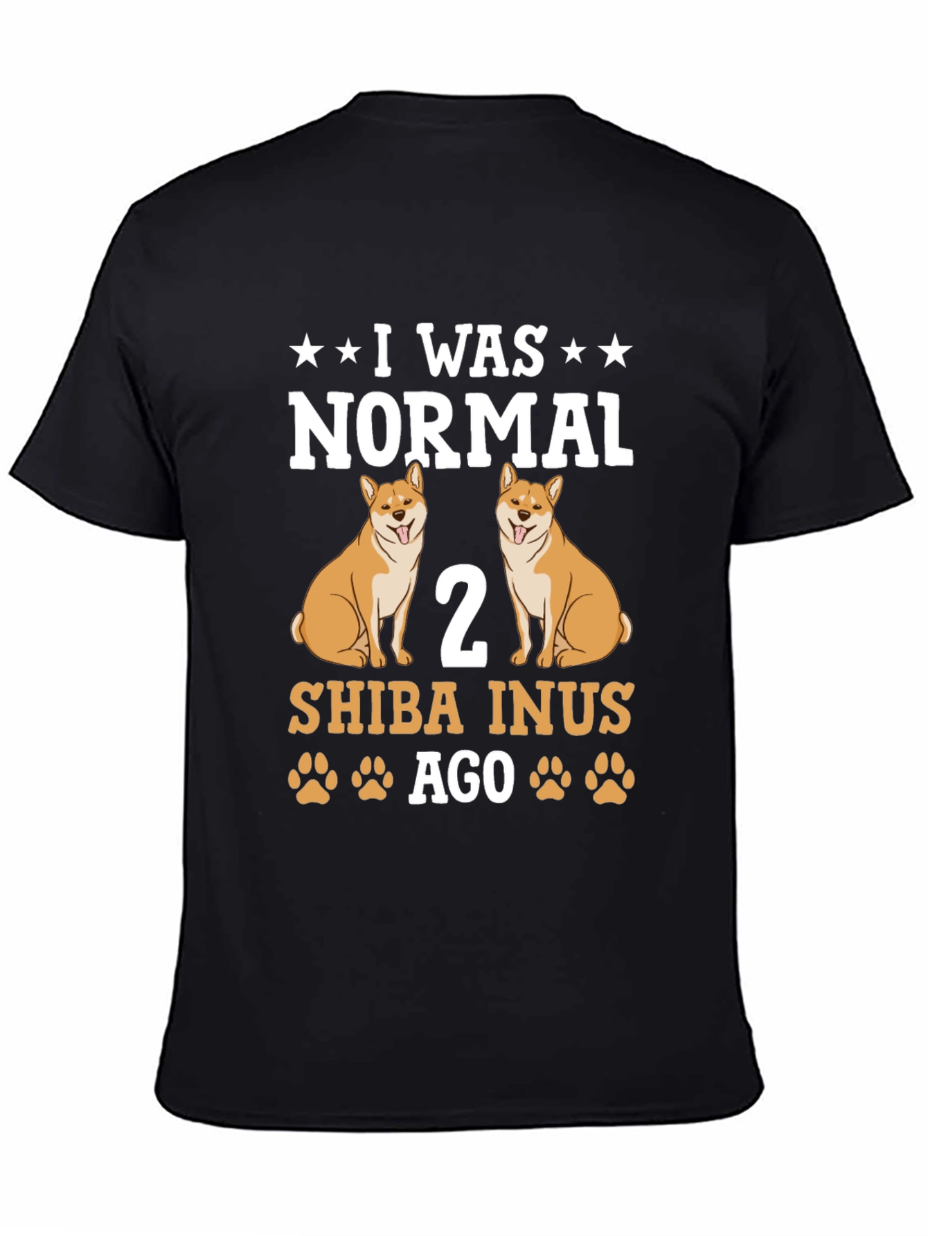 I Was Normal 2 Shiba Inus Ago T-Shirt