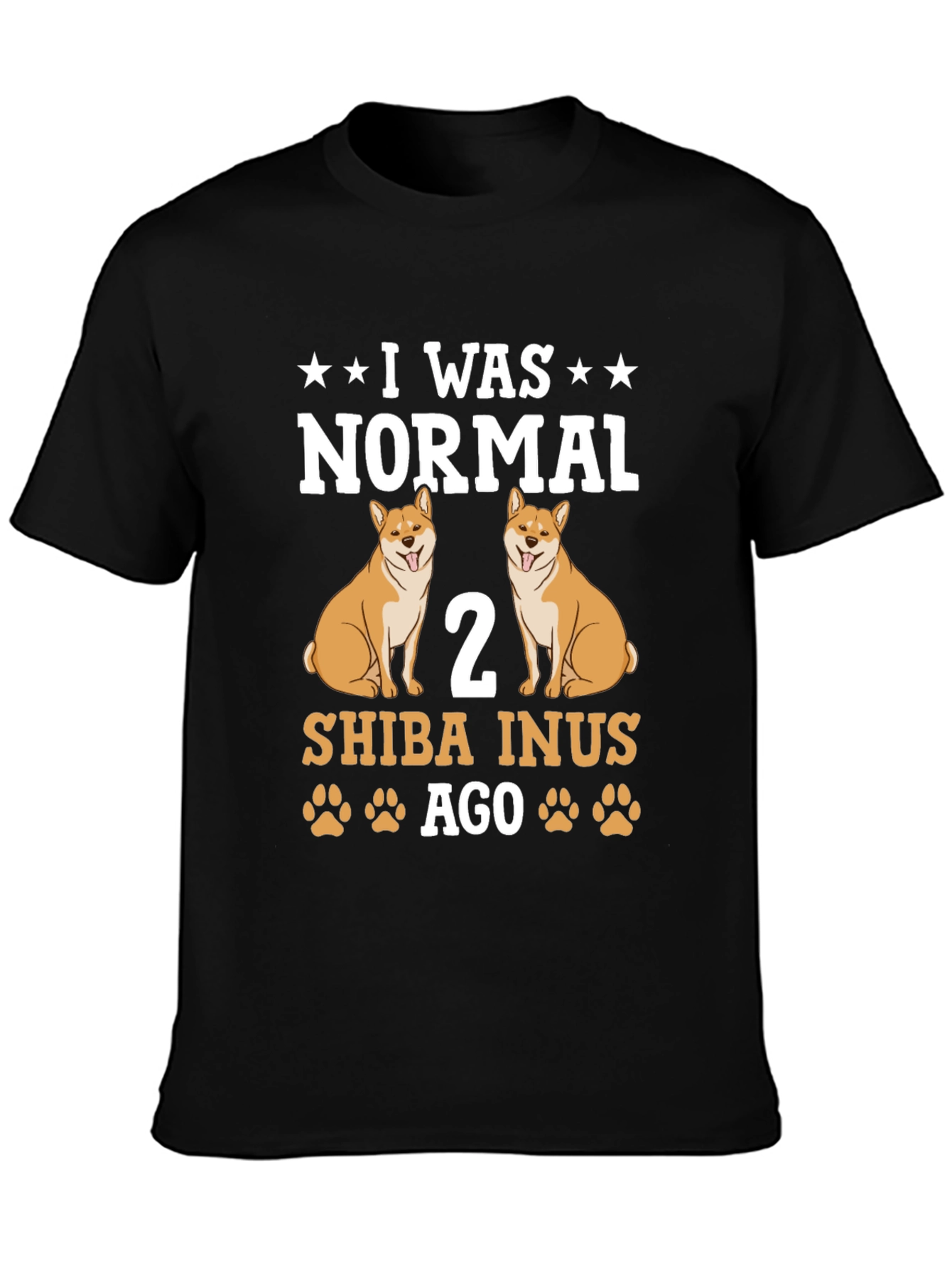 I Was Normal 2 Shiba Inus Ago T-Shirt