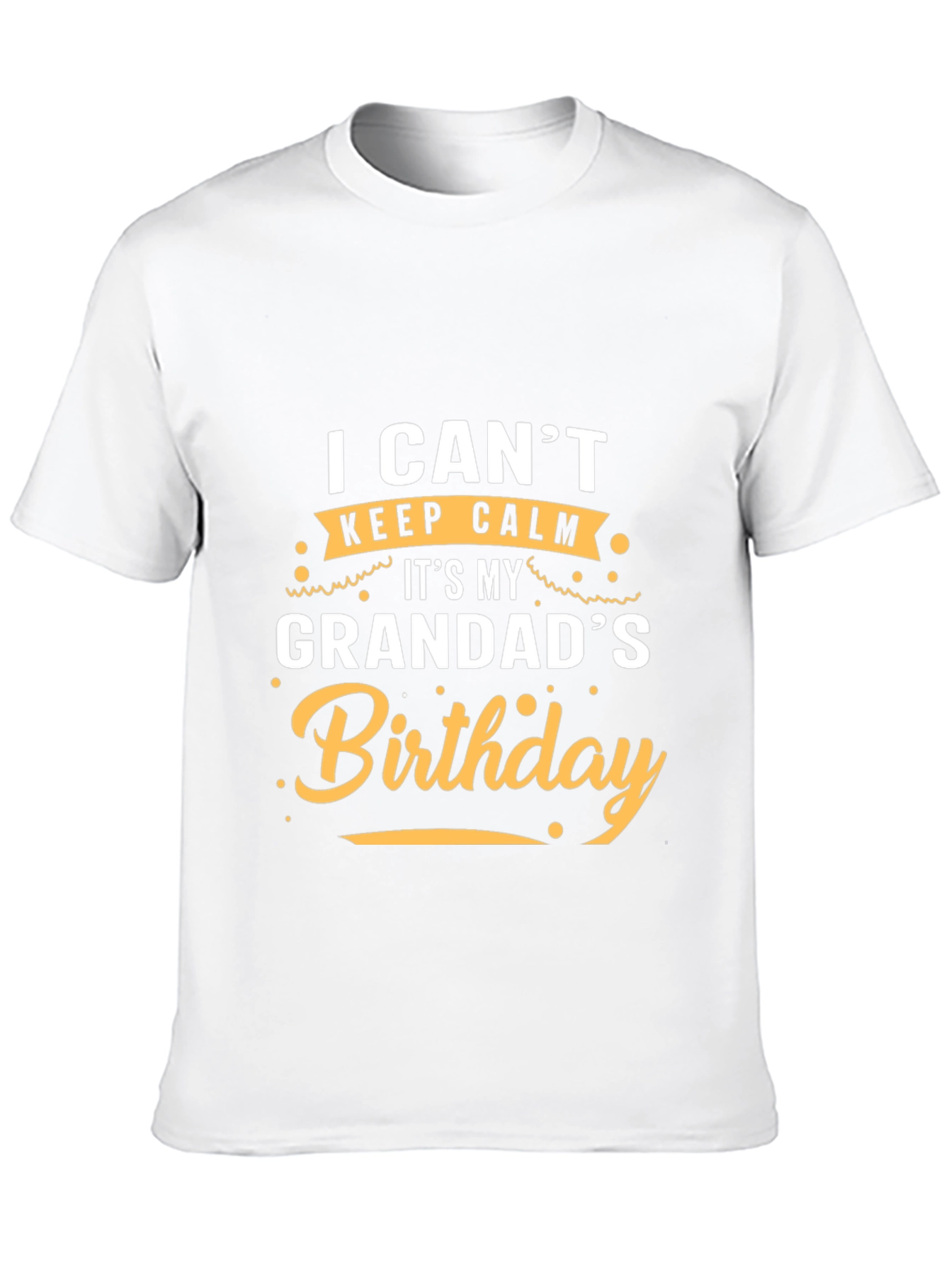 Grandad Birthday T-Shirt: I Cant Keep Calm