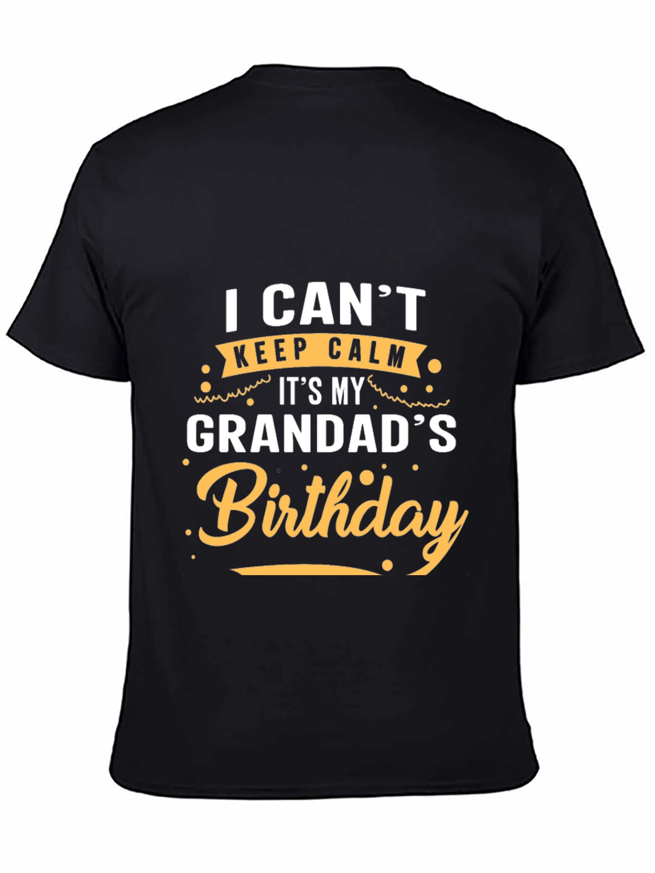 Grandad Birthday T-Shirt: I Cant Keep Calm