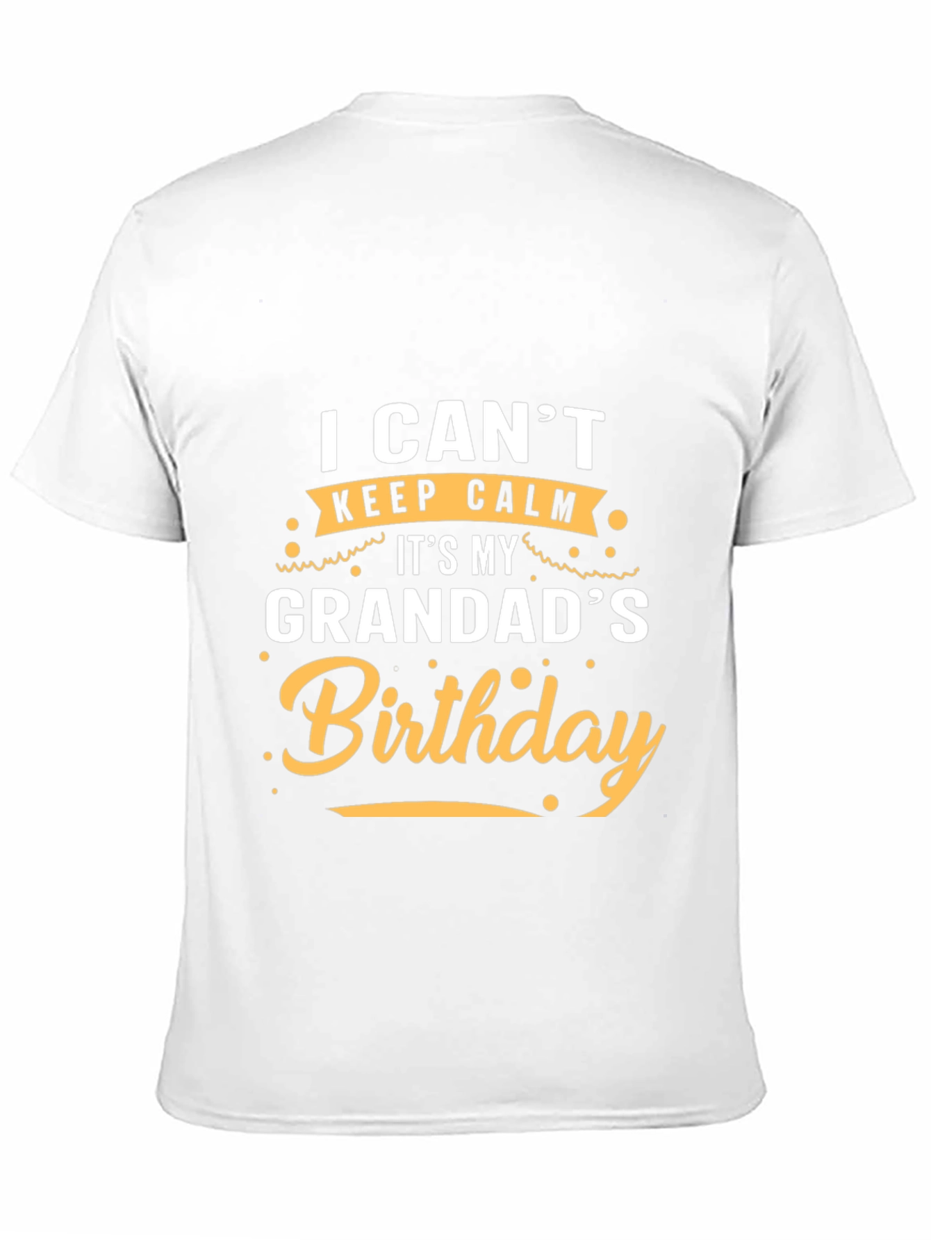 Grandad Birthday T-Shirt: I Cant Keep Calm