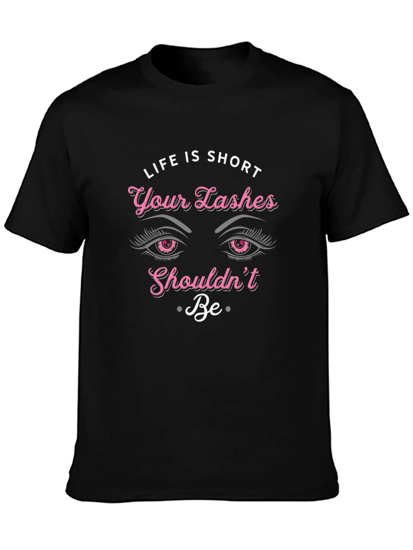 Life is Short Lashes Graphic T-Shirt