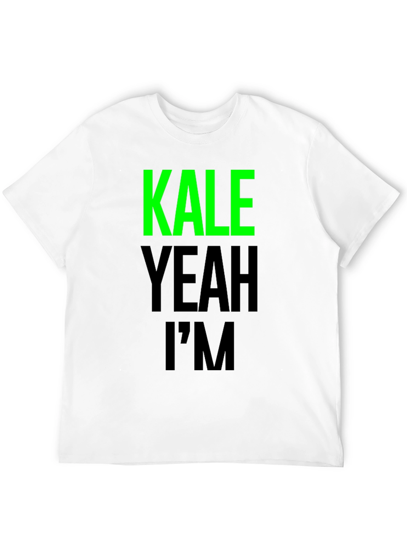 Kale Yeah Im T-Shirt - Funny Vegan Tee