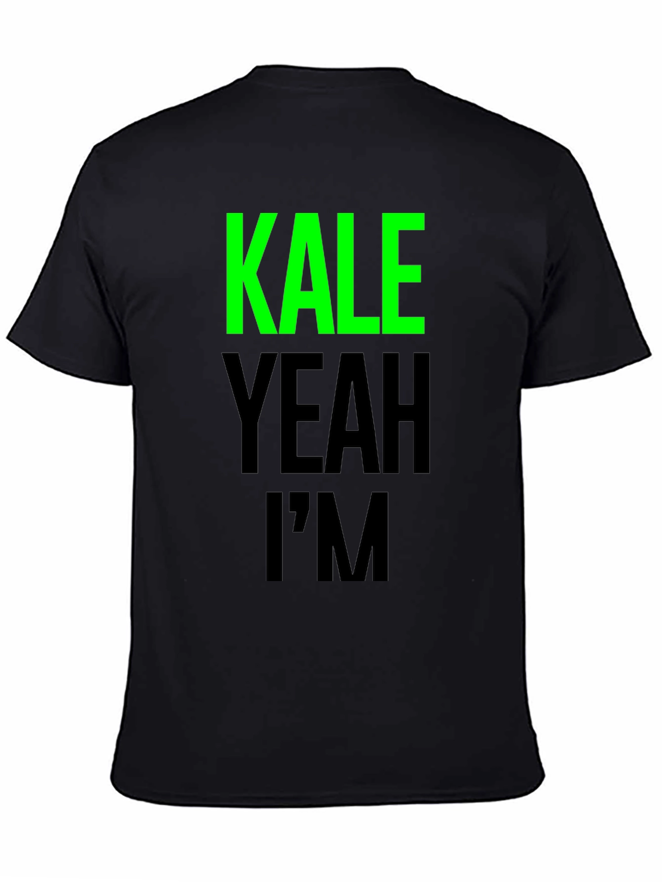 Kale Yeah Im T-Shirt - Funny Vegan Tee