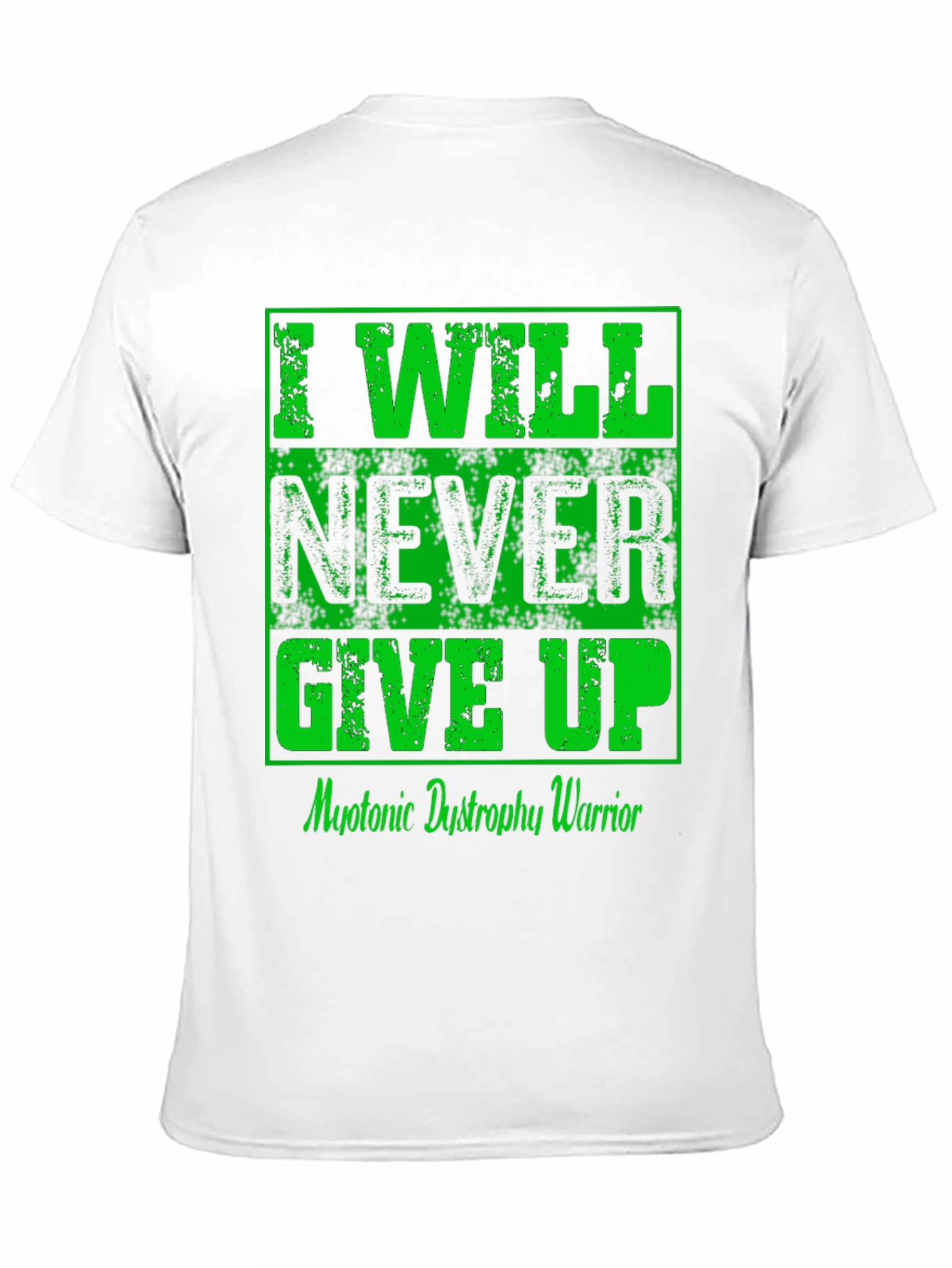 I Will Never Give Up Myotonic Dystrophy Awareness T-Shirt