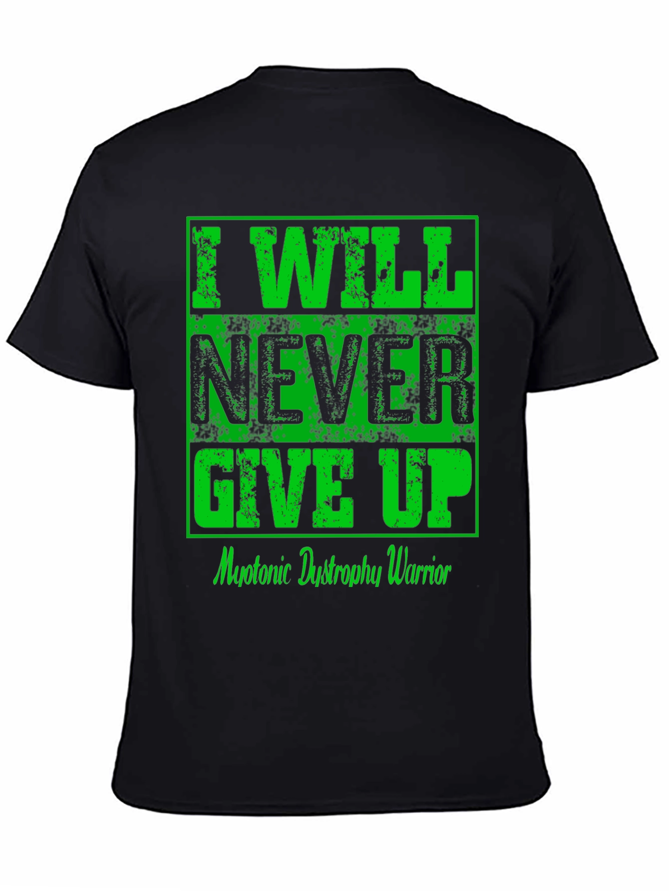 I Will Never Give Up Myotonic Dystrophy Awareness T-Shirt