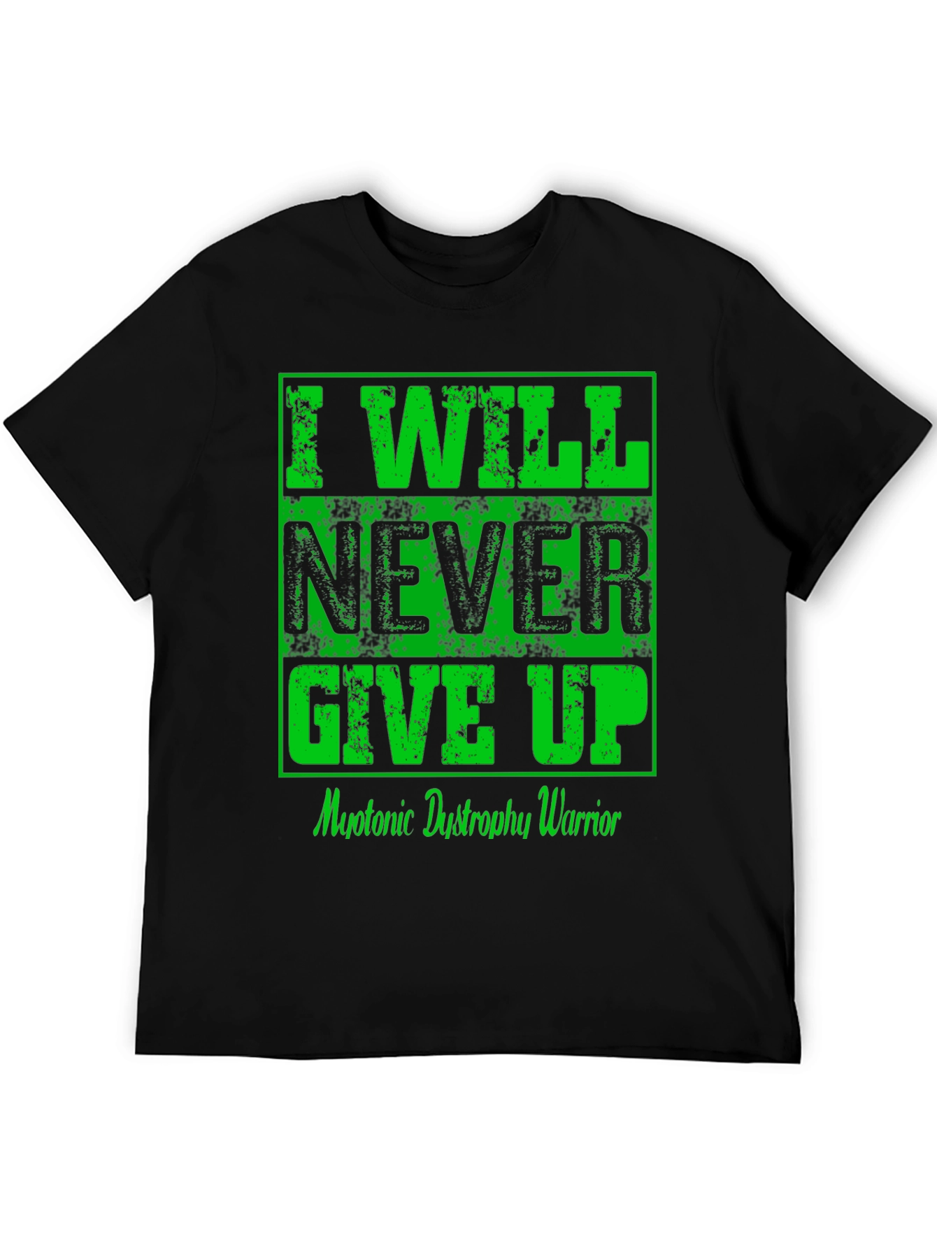 I Will Never Give Up Myotonic Dystrophy Awareness T-Shirt