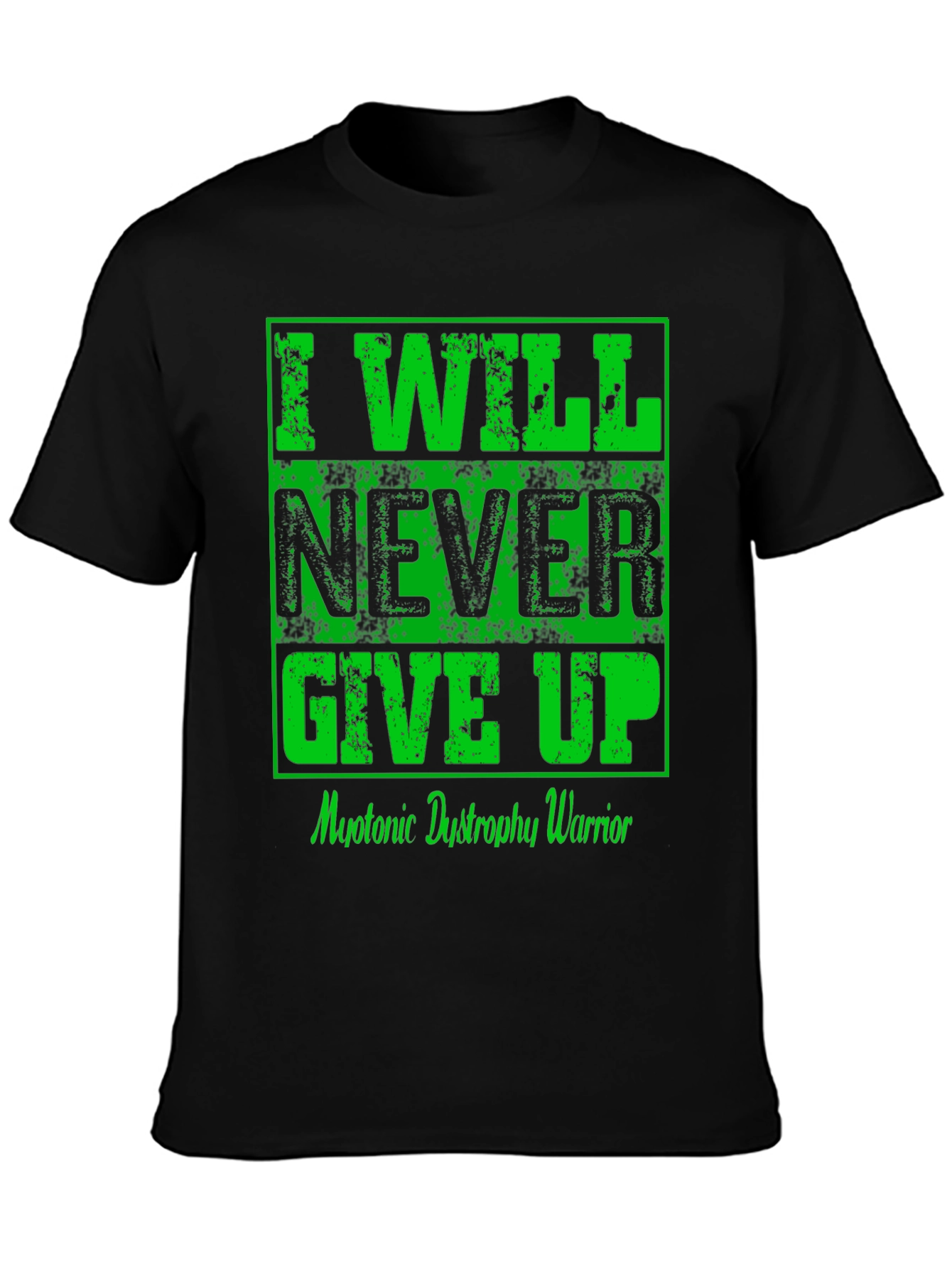 I Will Never Give Up Myotonic Dystrophy Awareness T-Shirt