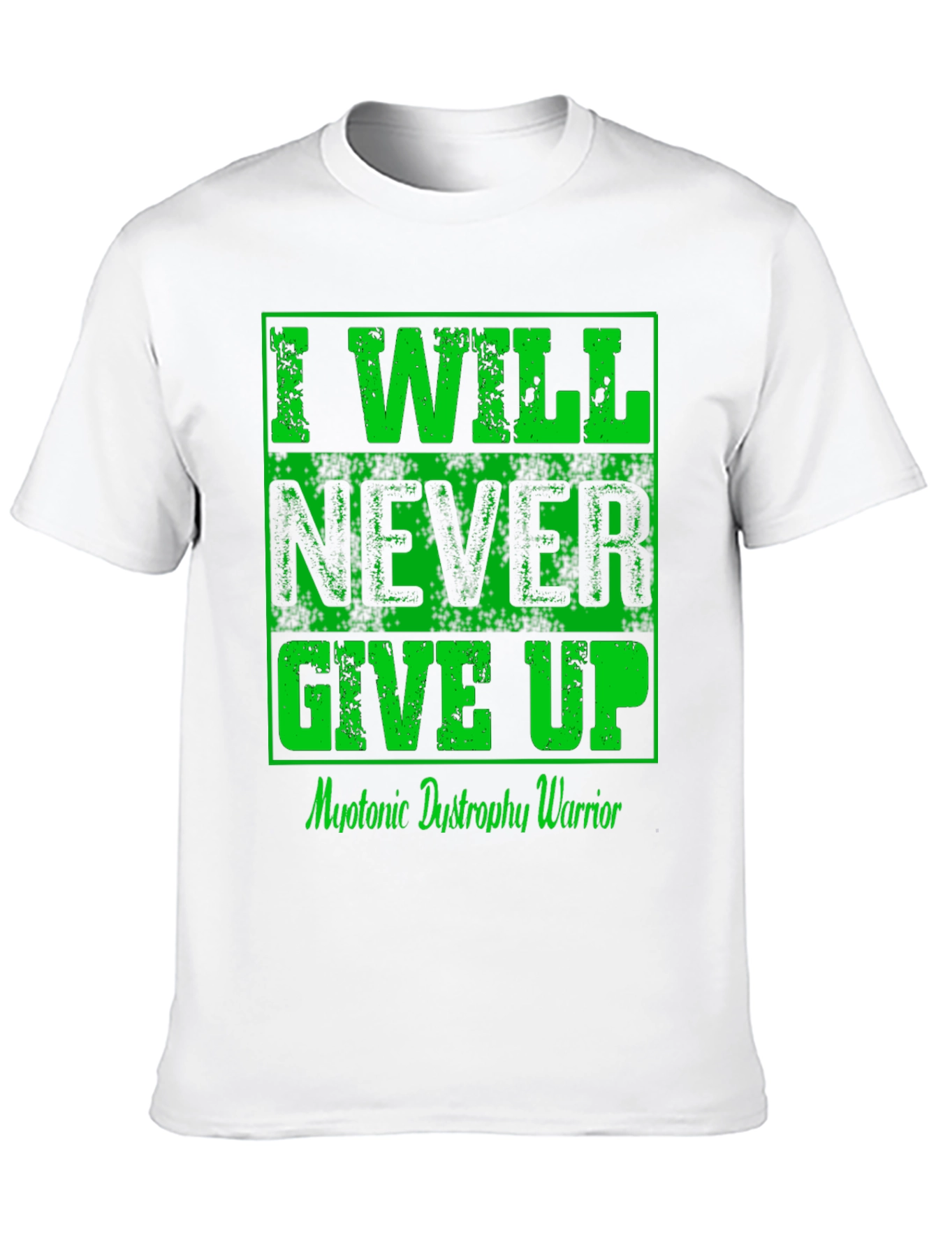 I Will Never Give Up Myotonic Dystrophy Awareness T-Shirt