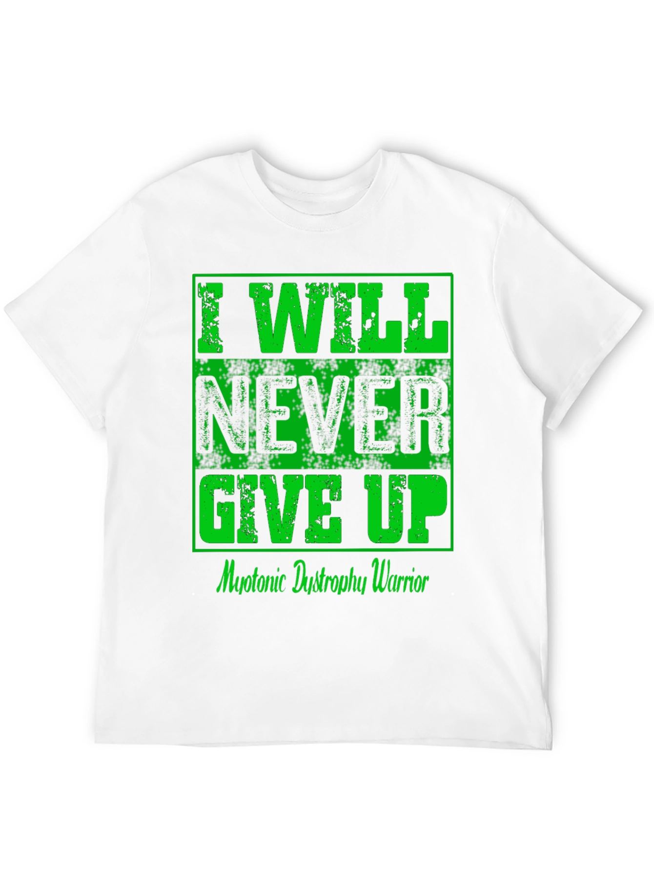 I Will Never Give Up Myotonic Dystrophy Awareness T-Shirt