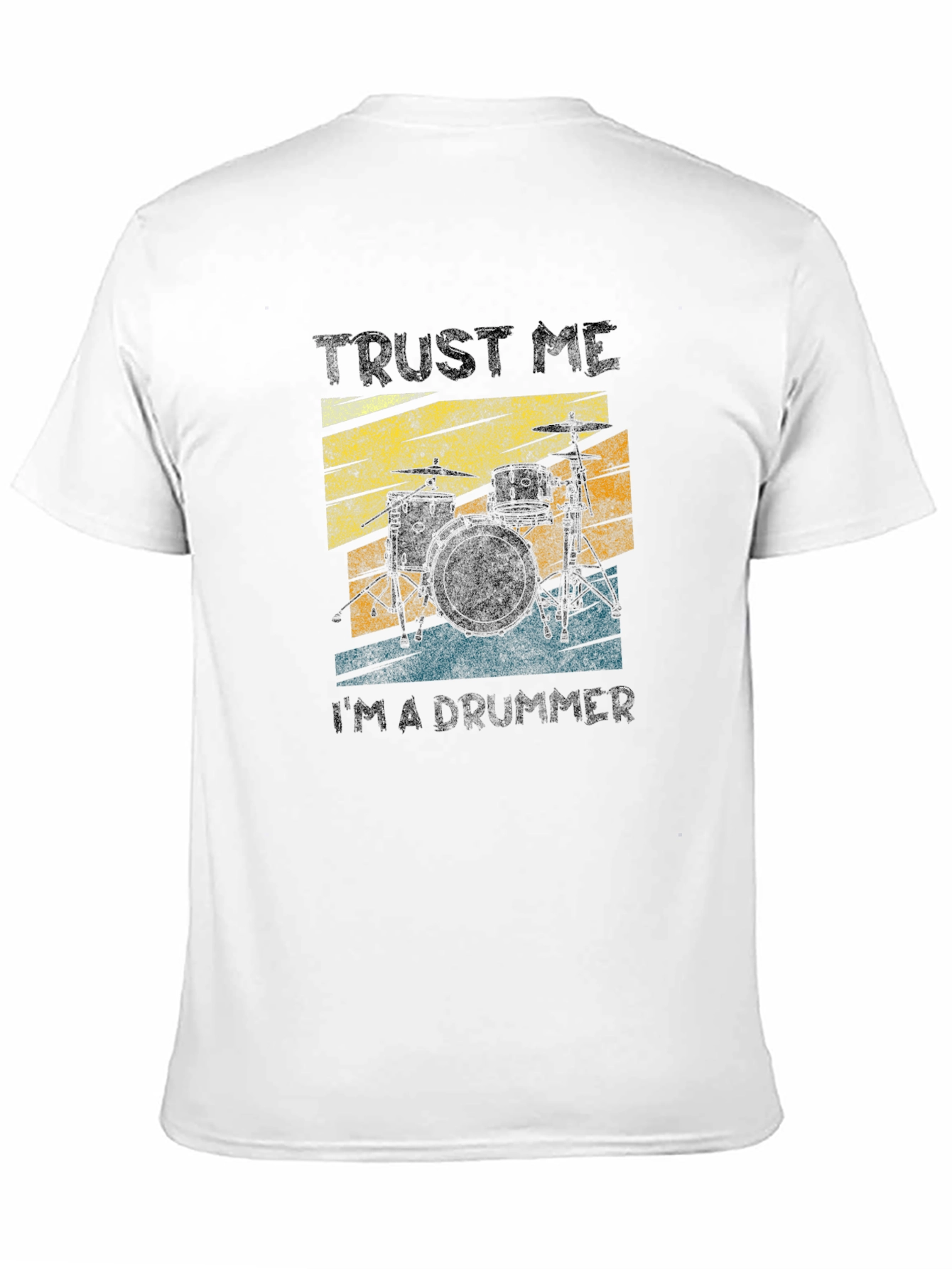 Trust Me Im a Drummer T-Shirt