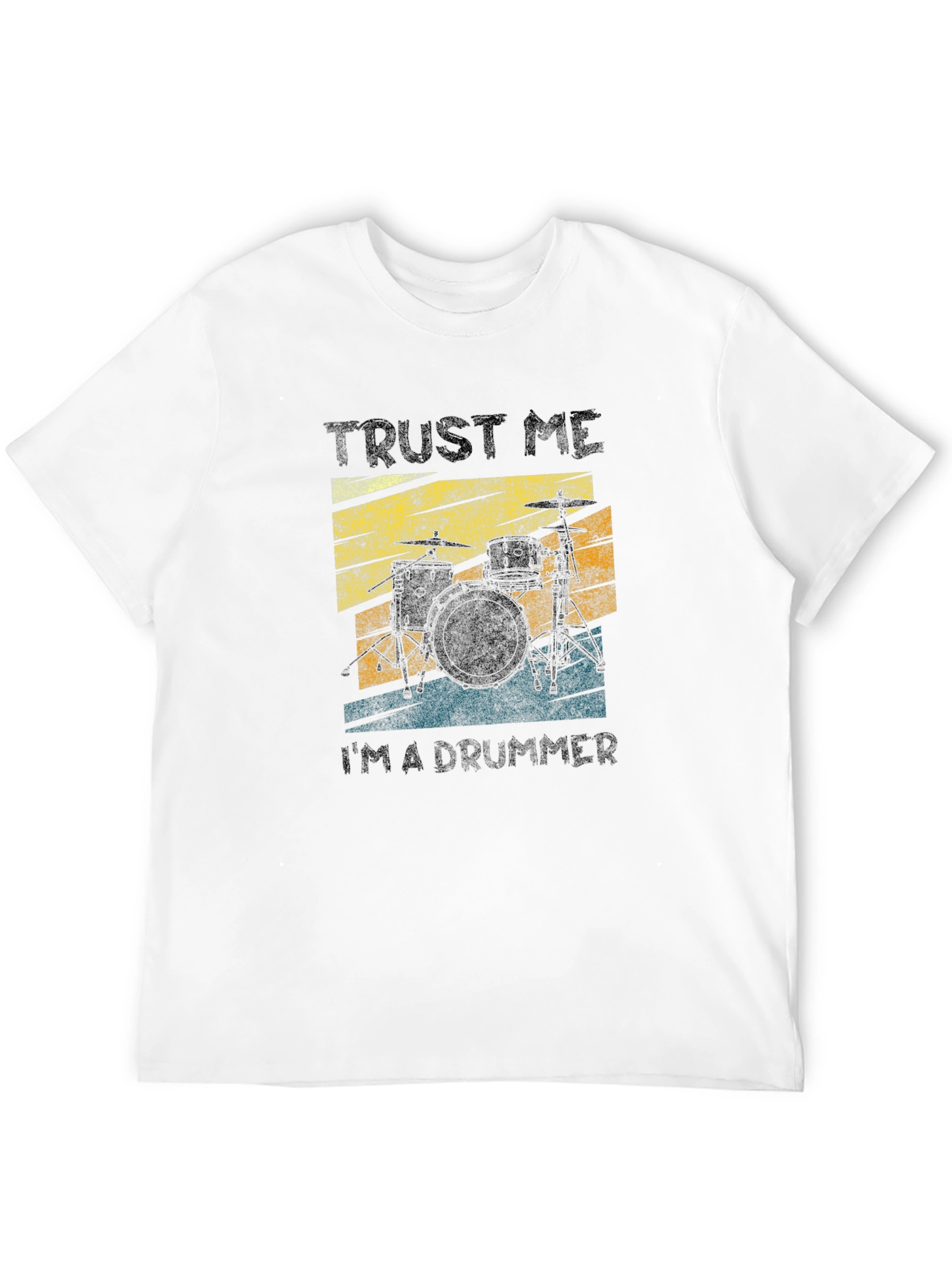Trust Me Im a Drummer T-Shirt