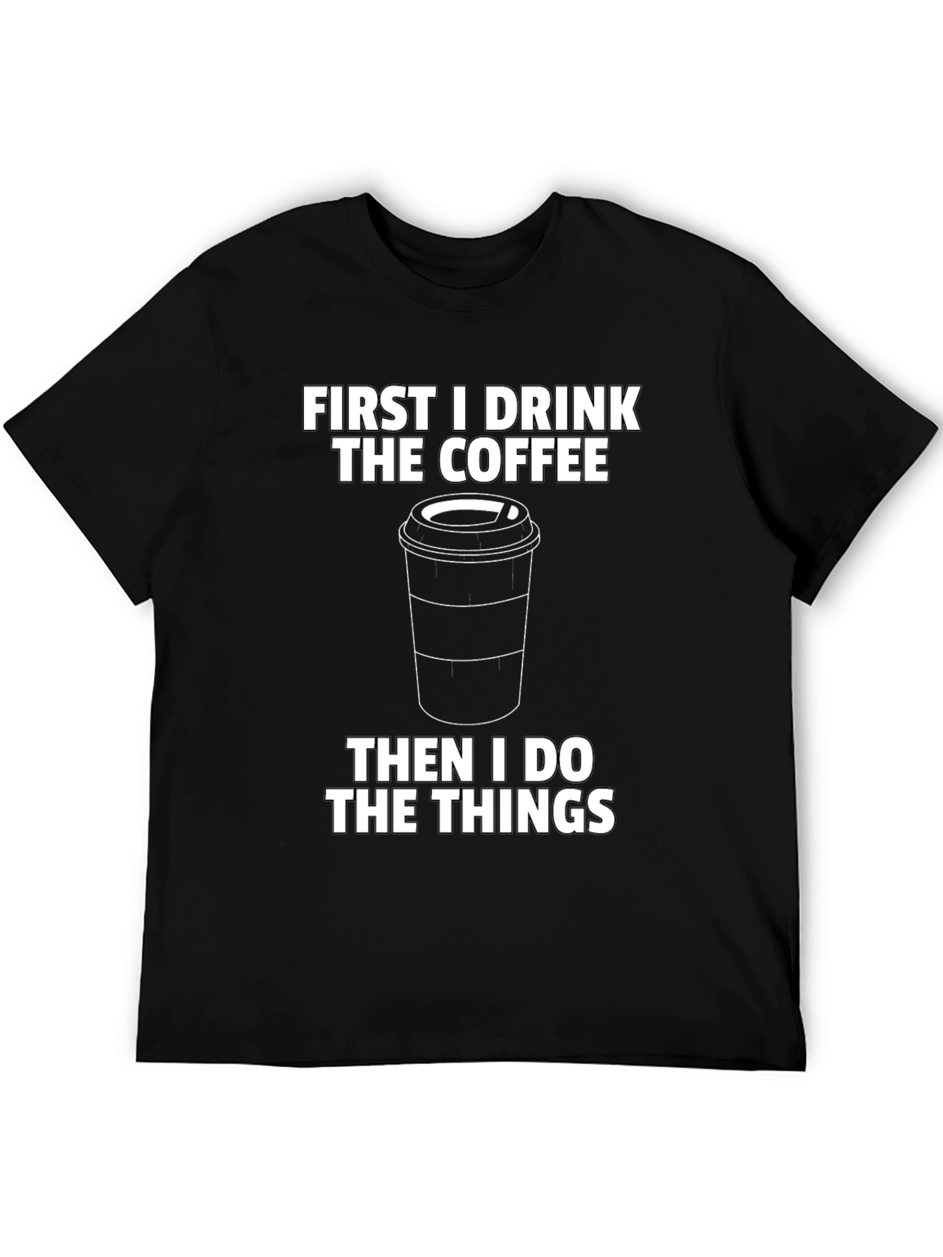 First Coffee Then Things Graphic Tee - Black